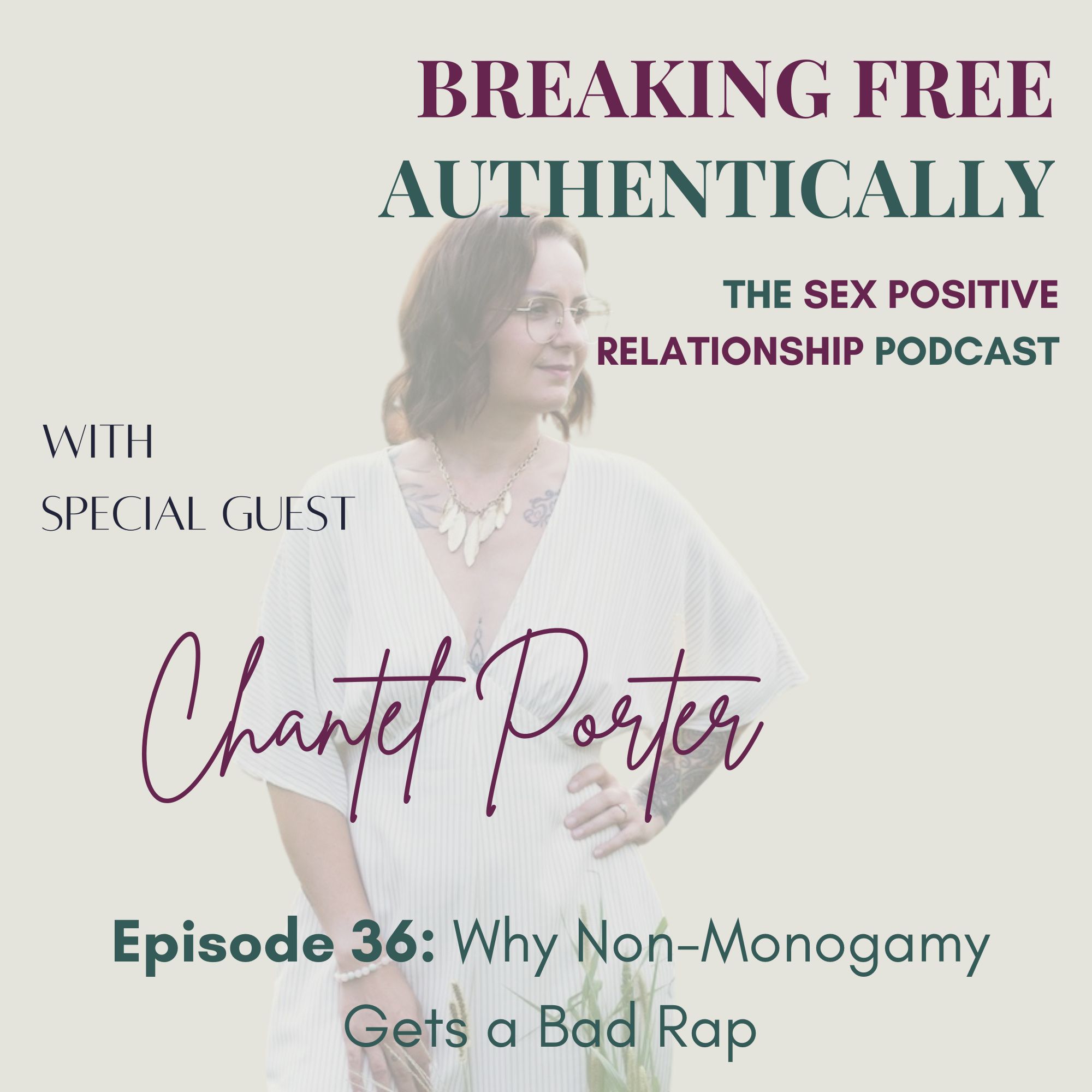 Artwork for podcast Breaking Free Authentically: The Sex Positive Relationship Podcast