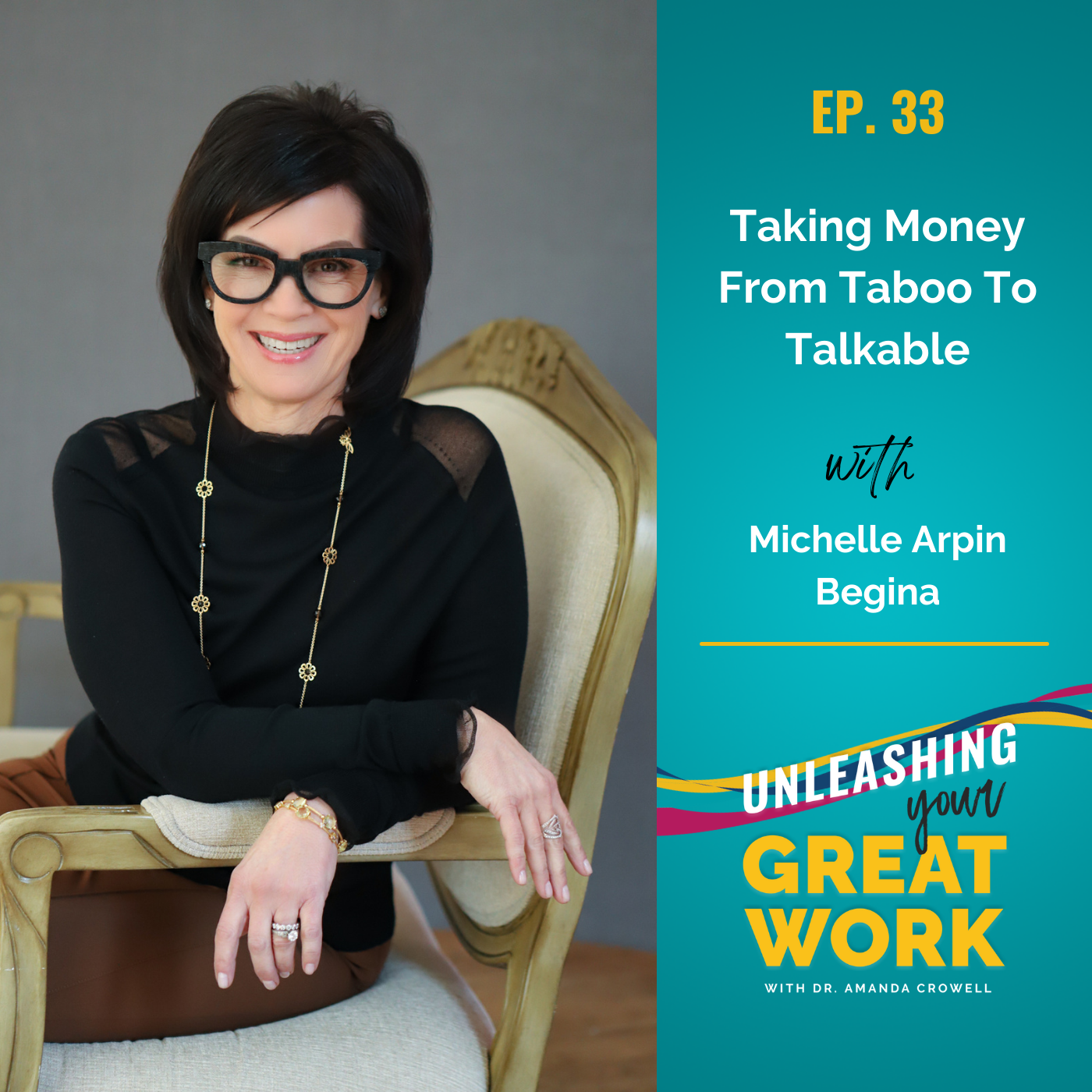 Taking Money from Taboo to Talkable with Michelle Arpin Begina | UYGW033