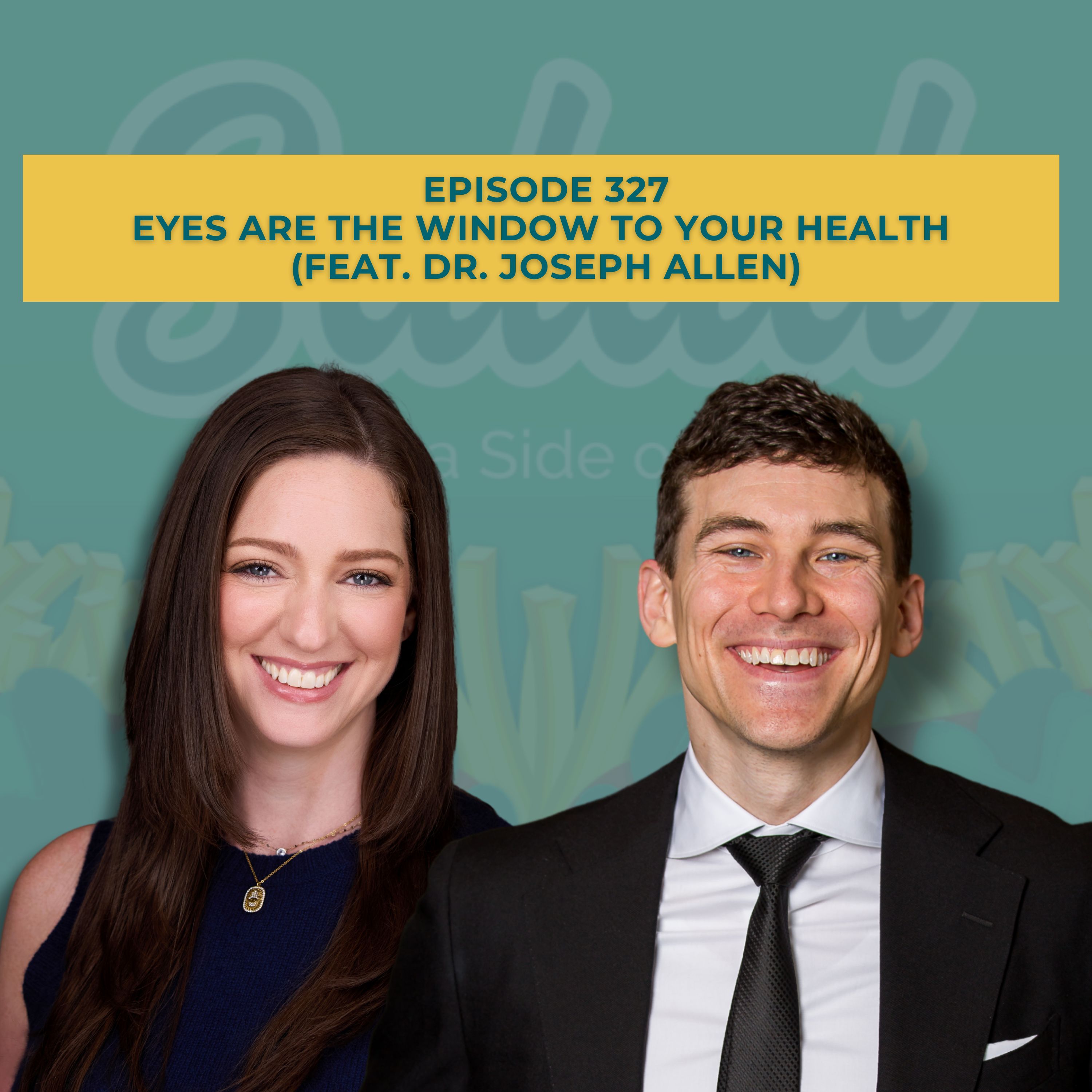 Eyes are the Window to Your Health (feat. Dr. Joseph Allen)