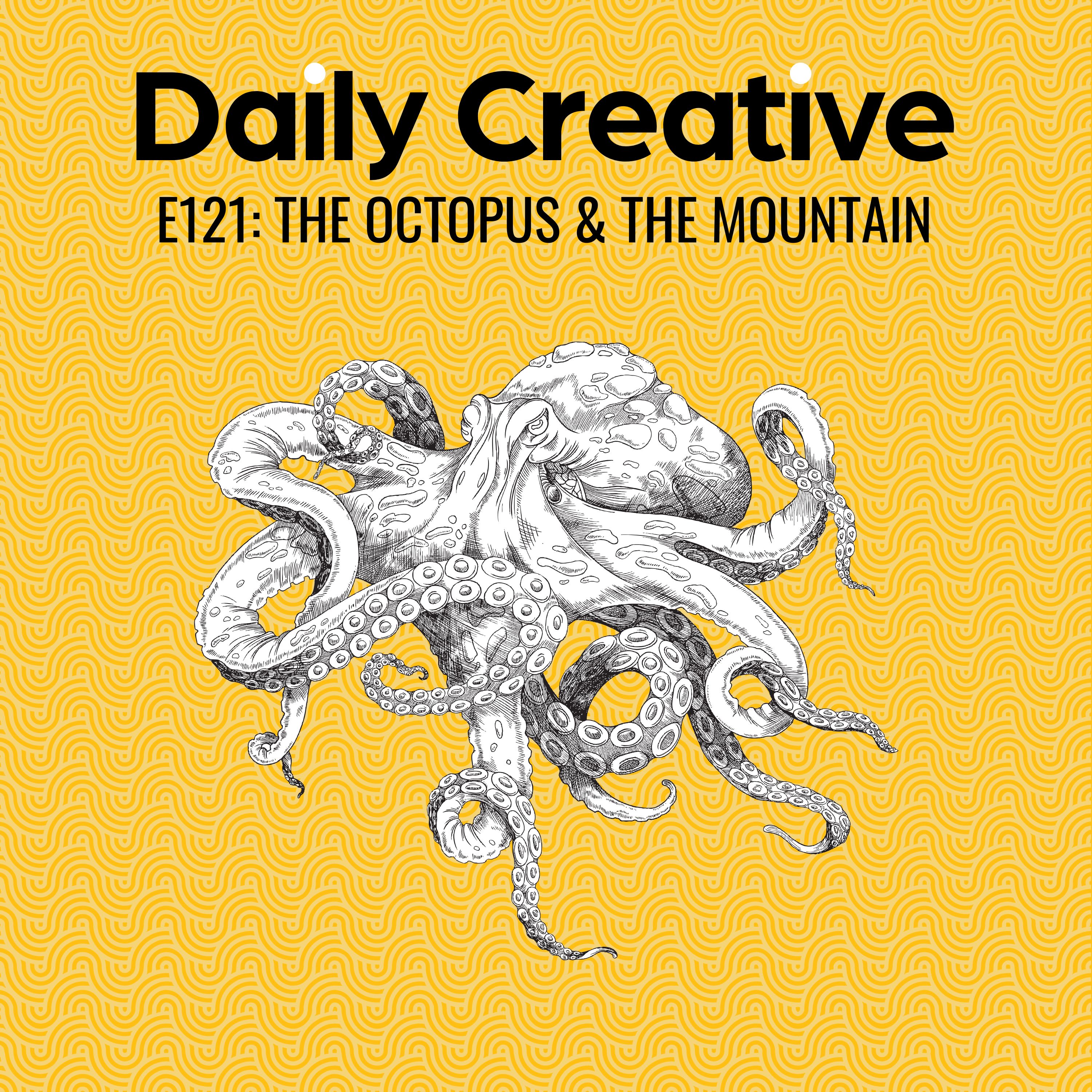 The Octopus and the Mountain