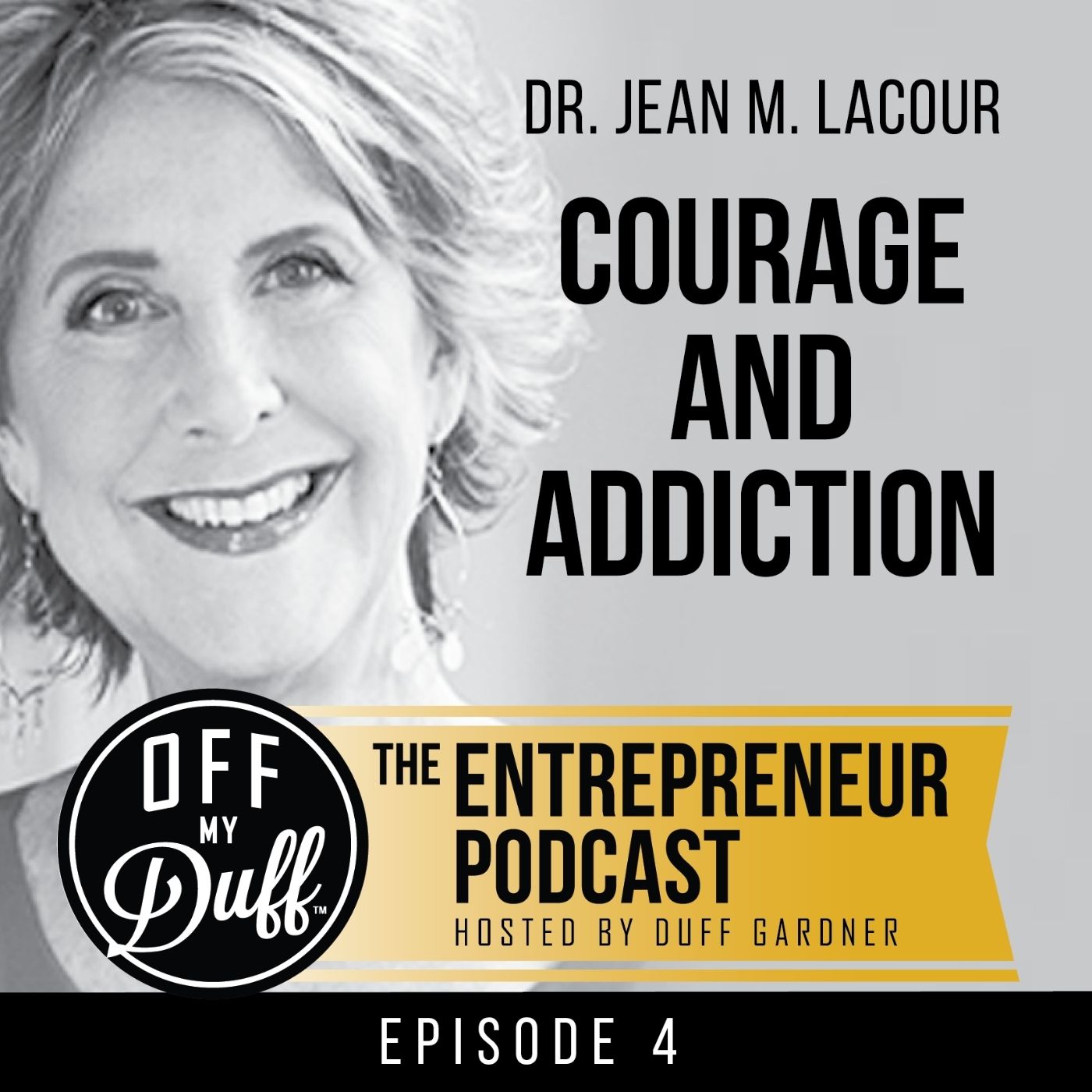 Dr. Jean LaCour – Courage and Addiction