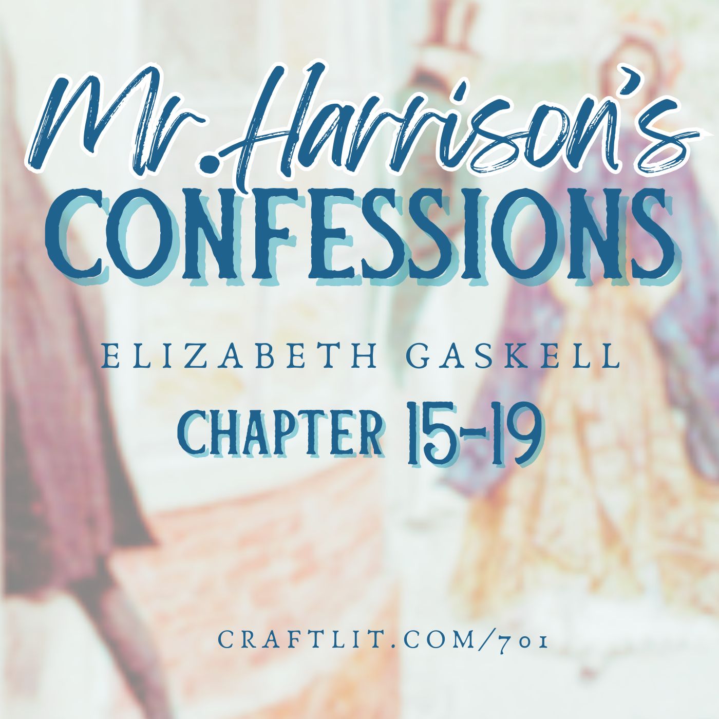 701: Chs 15-19 — Mr. Harrison's Confessions