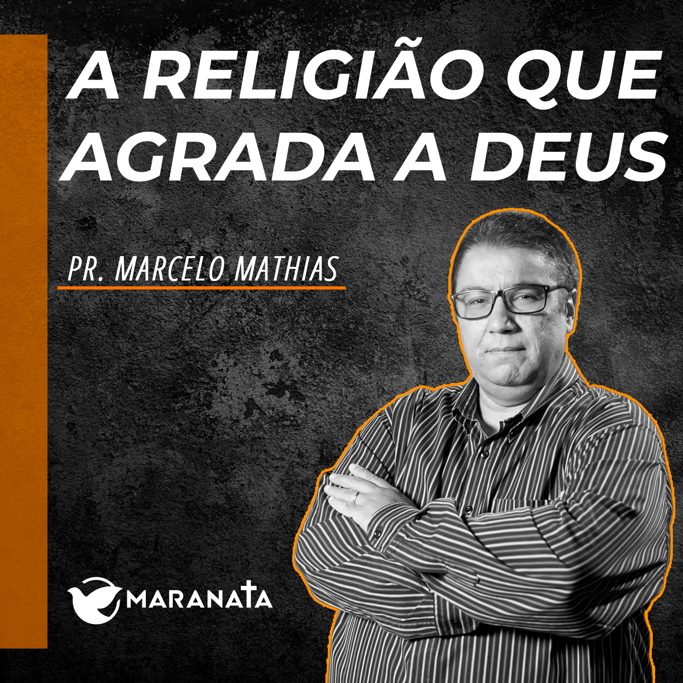 A religião que agrada a Deus - Pr. Marcelo Mathias