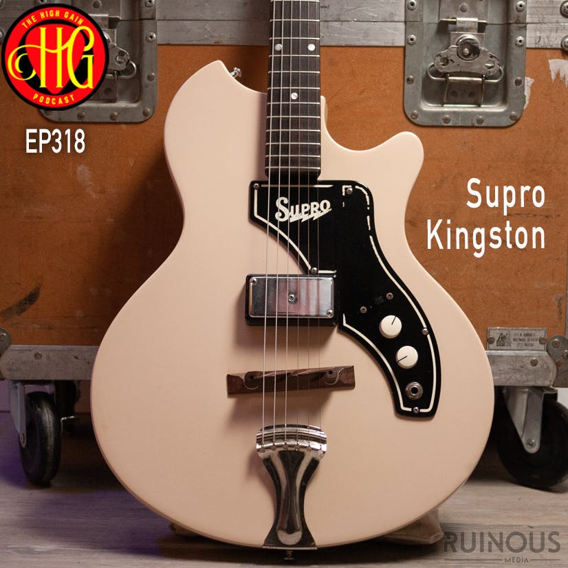 Episode 318 - Supro Kingston
