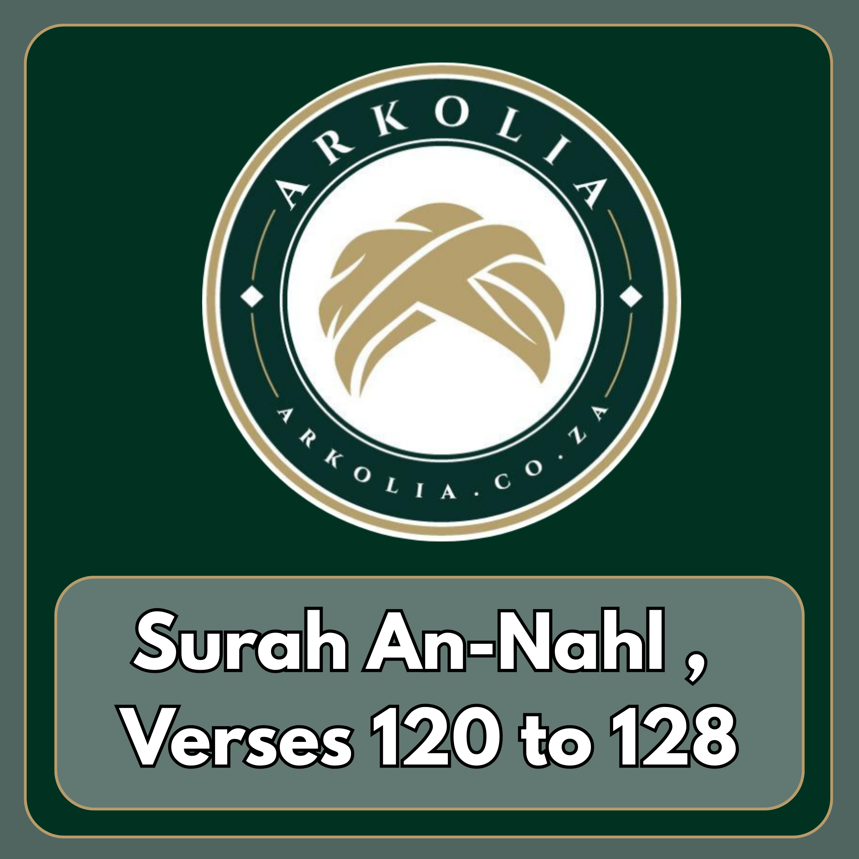 Surah An-Nahl , Verses 120 to 128 episode artwork