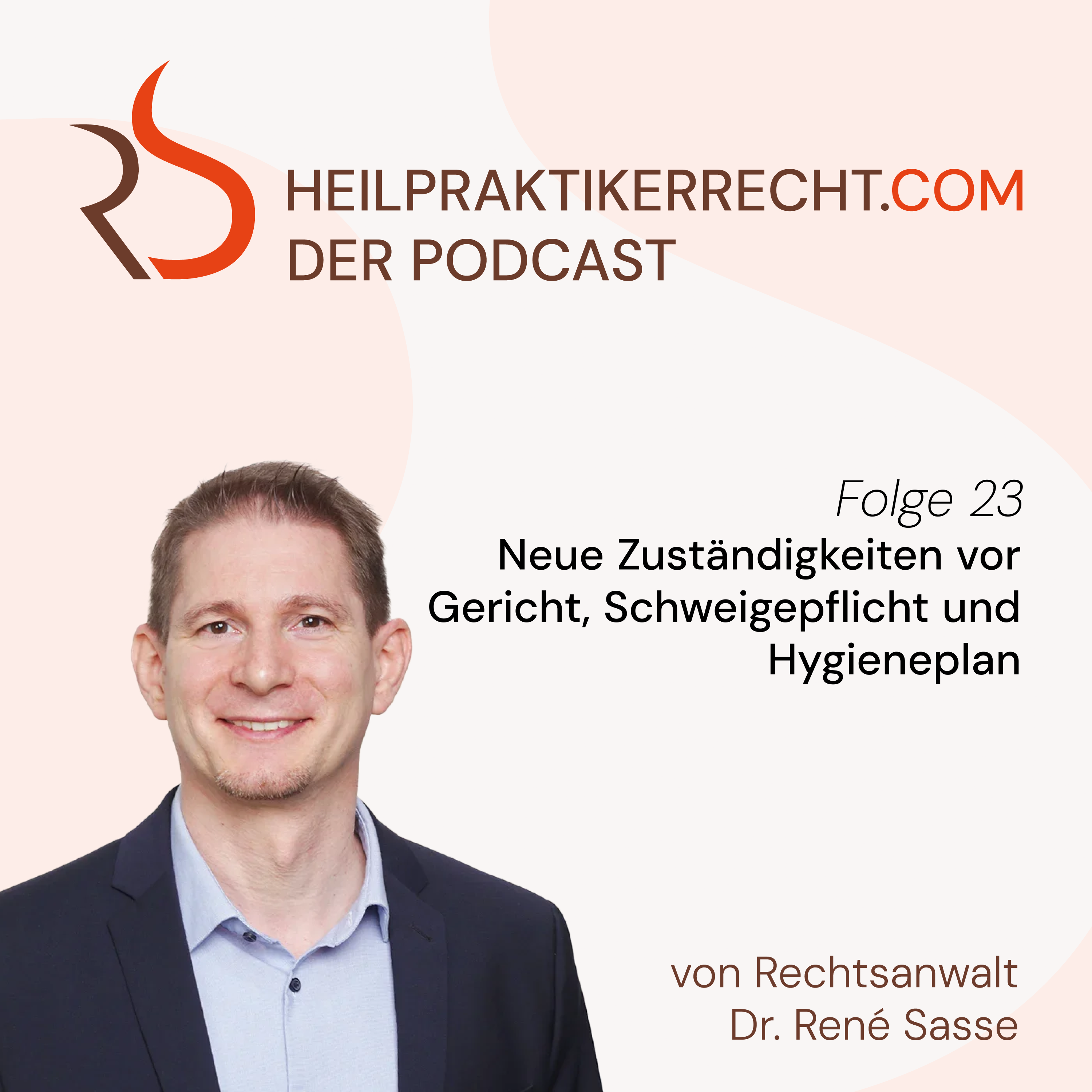 023 Neue Zuständigkeiten vor Gericht, Schweigepflicht und Hygieneplan episode artwork
