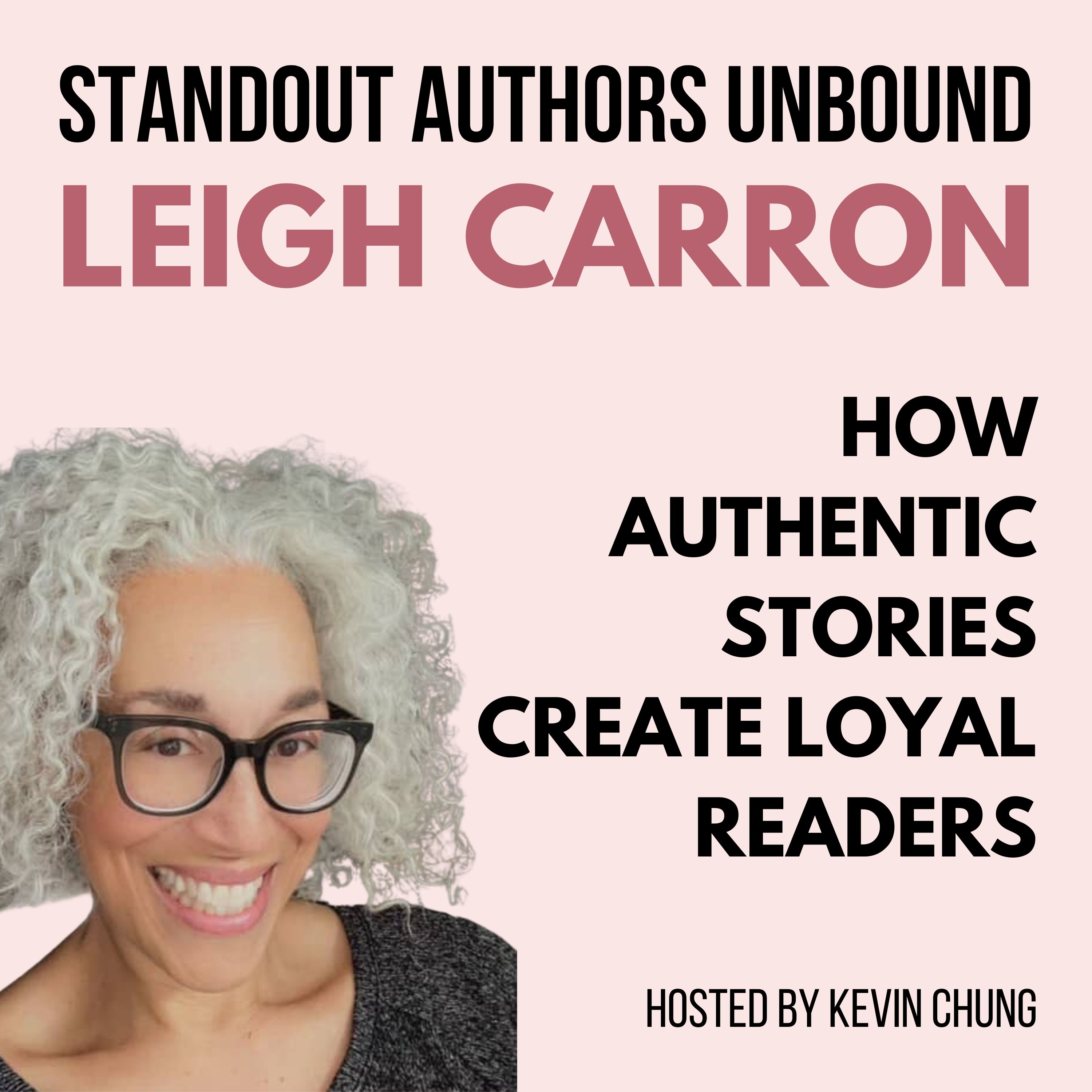 Why Authentic Stories Create Loyal Readers with Leigh Carron - Standout Authors Unbound