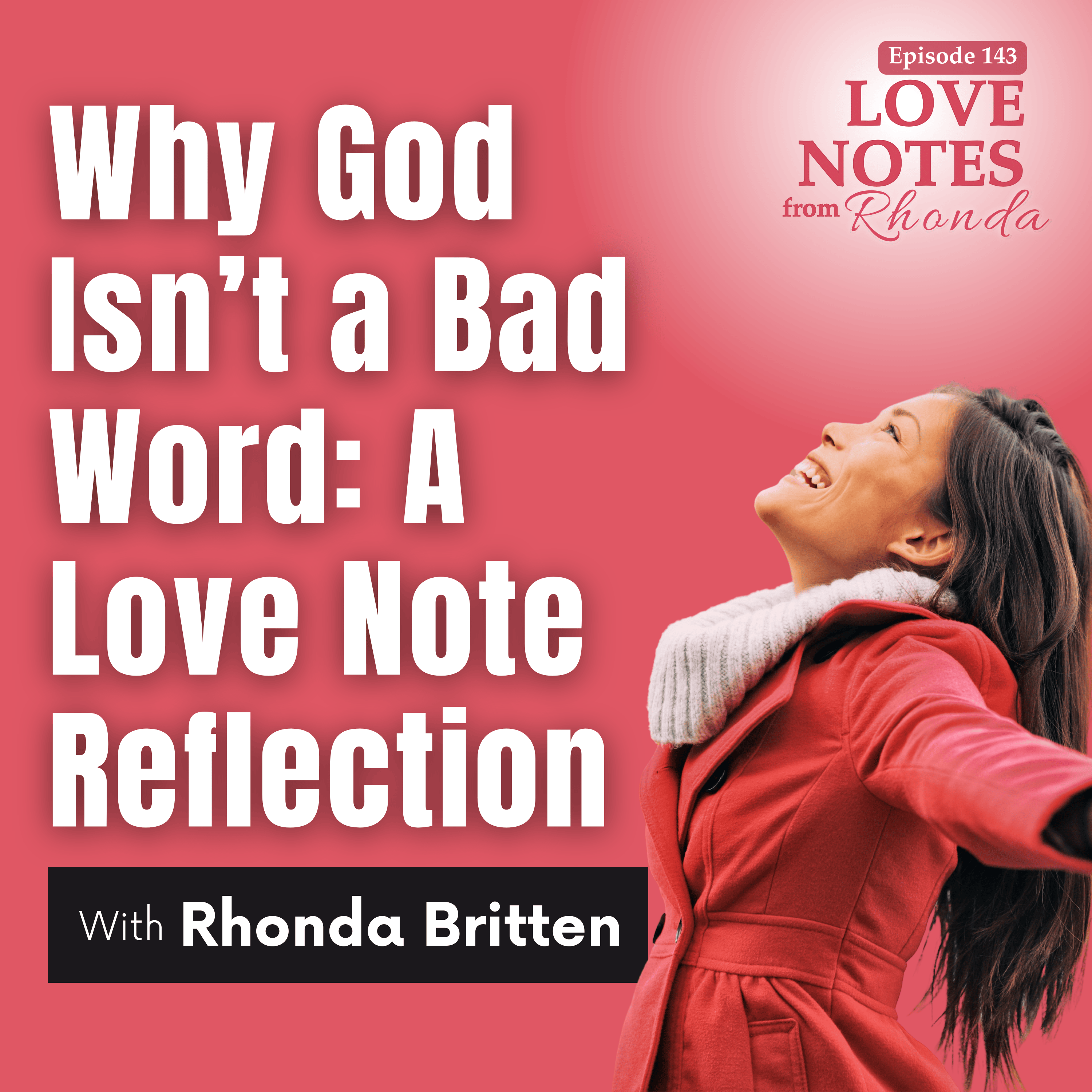 Why God Isn’t a Bad Word: A Love Note Reflection