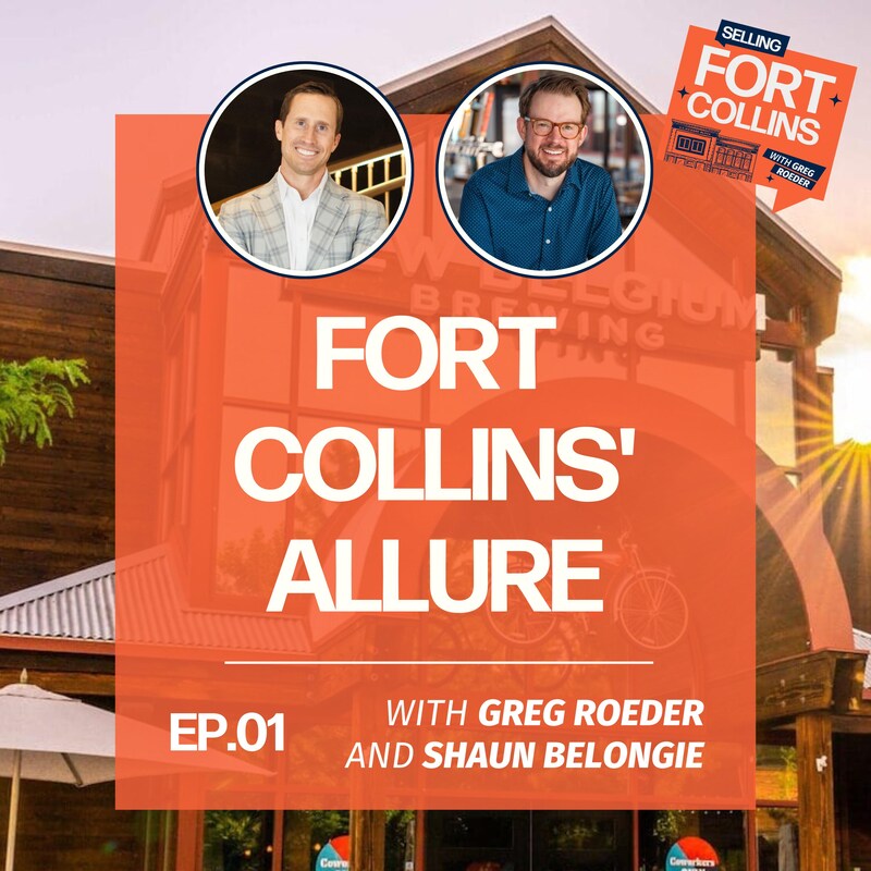 Artwork for podcast Selling Fort Collins with Greg Roeder