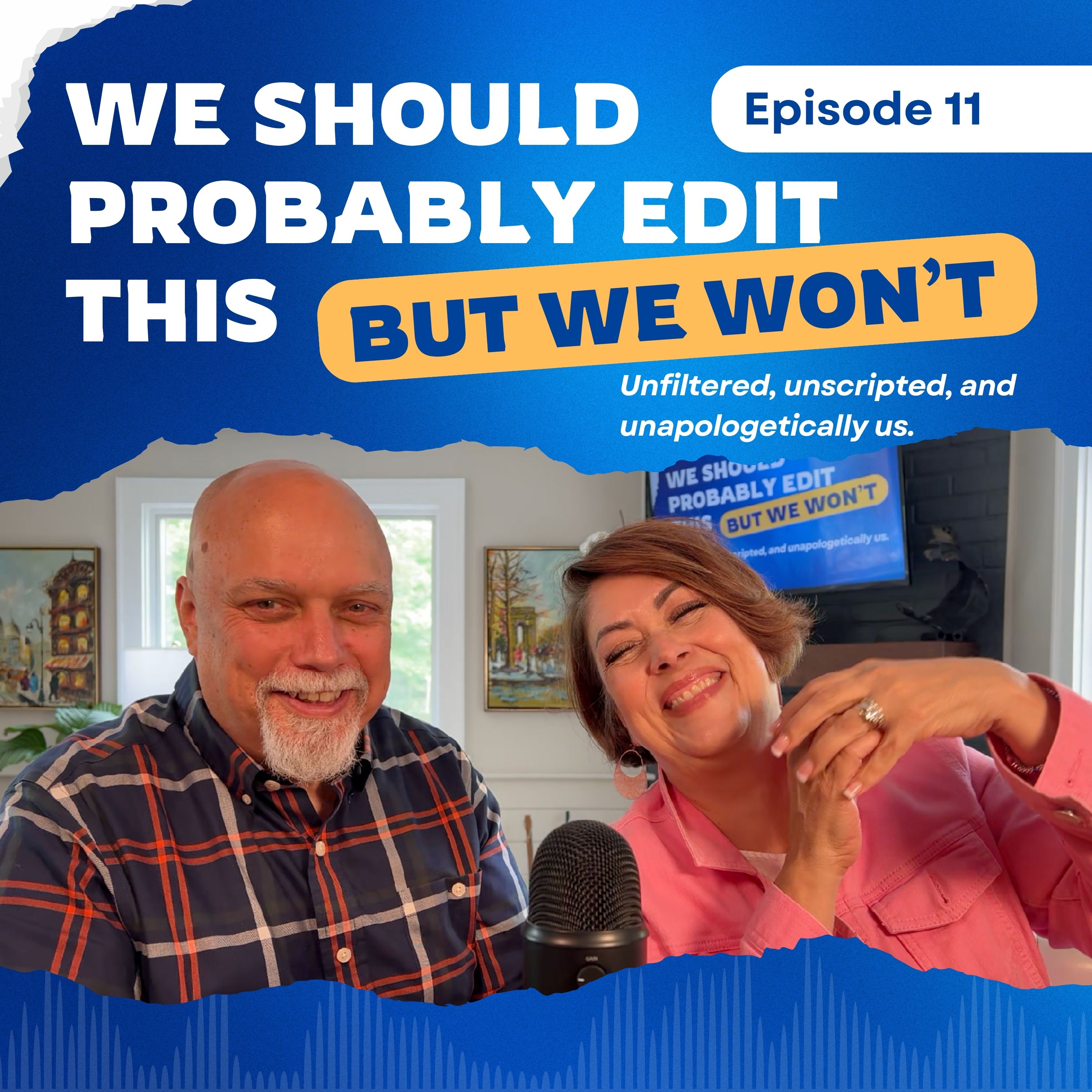 We Should Probably Edit This — But We Won\'t