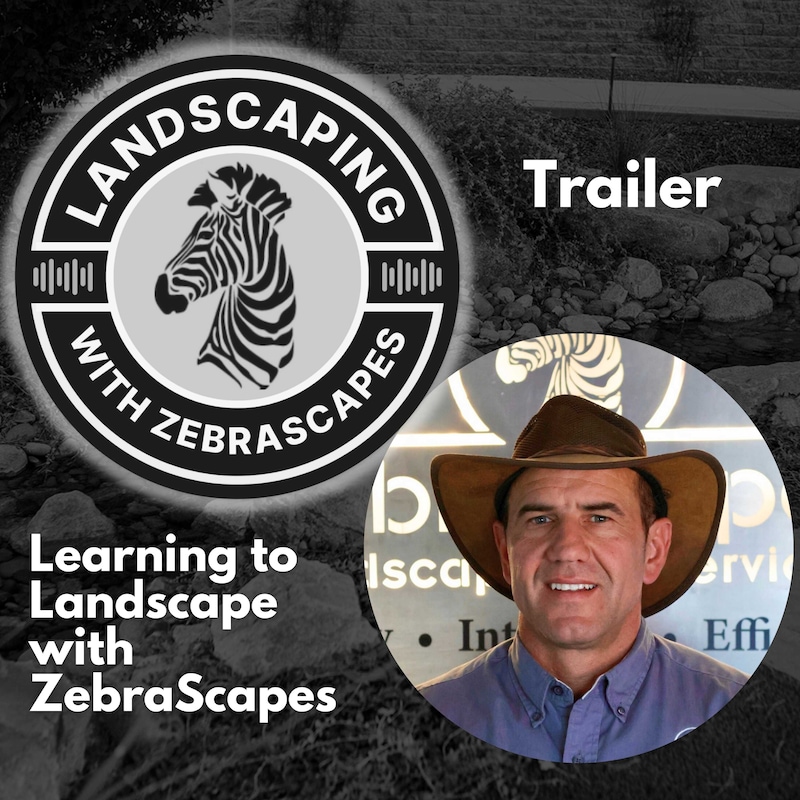 Artwork for podcast Landscaping with ZebraScapes