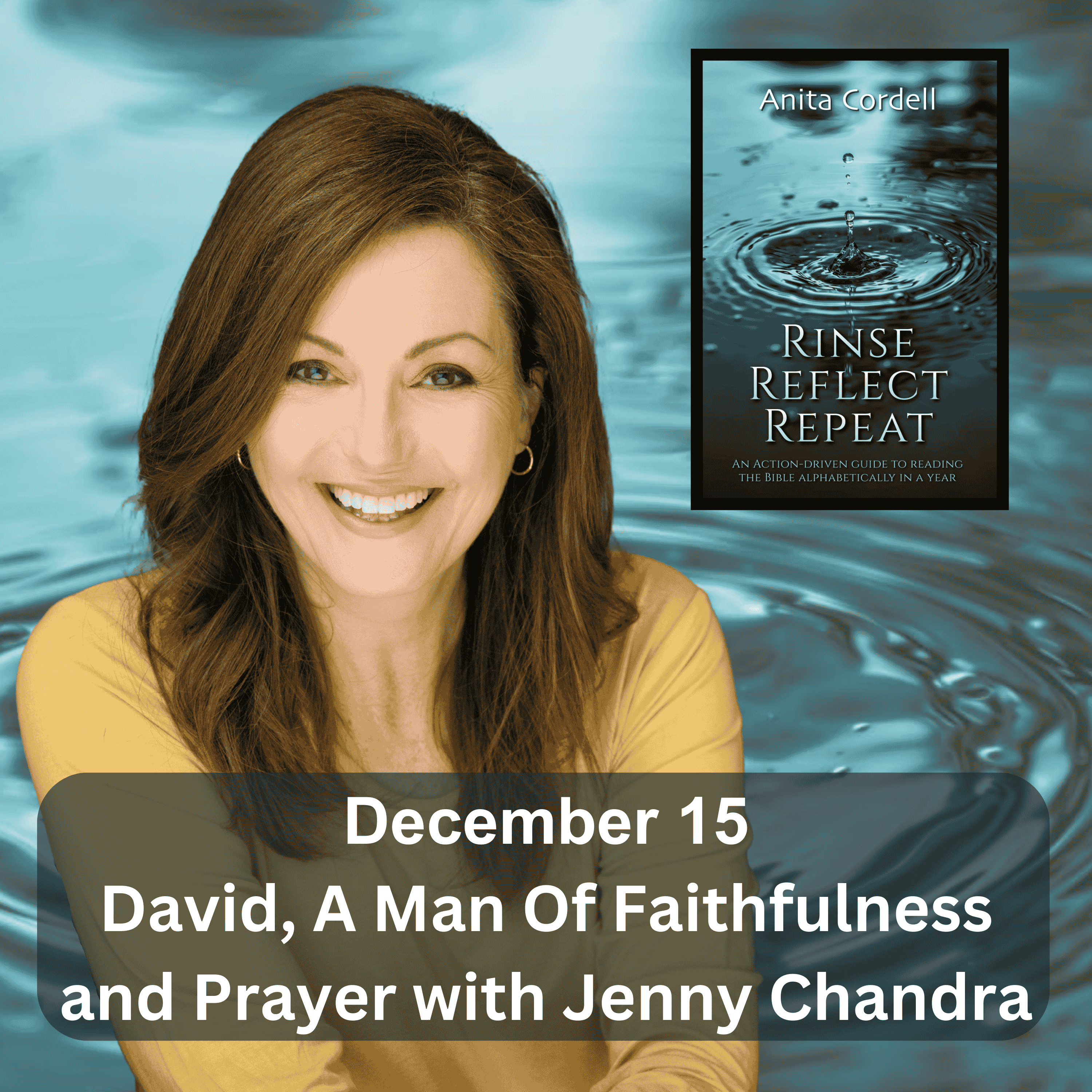 Dec 15/D349: David, A Man Of Faithfulness And Prayer with Jenny Chandra (2 Samuel 13-16)