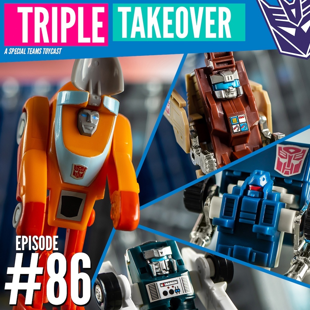 Triple Takeover Toycast