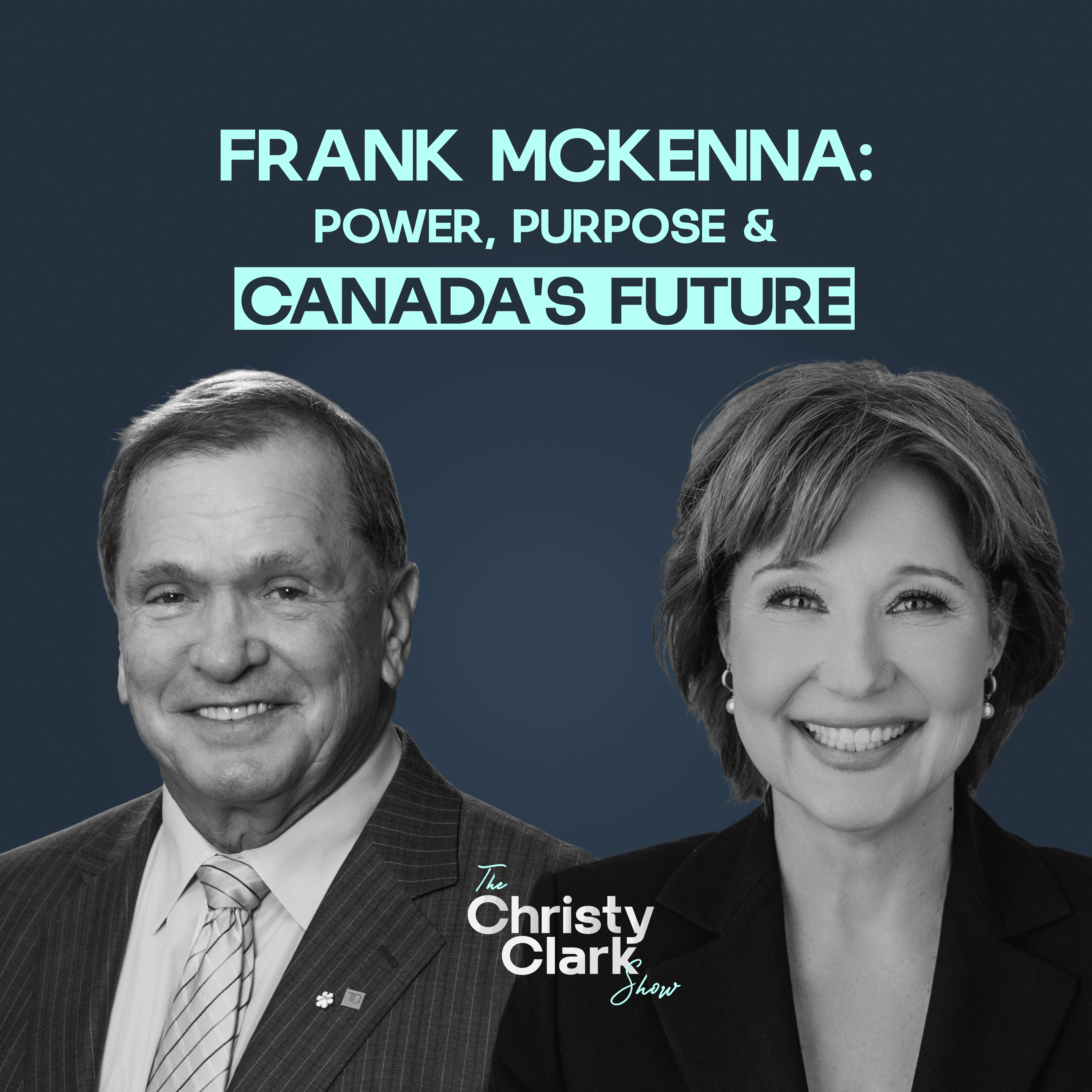 Frank McKenna: Premier, business titan, proud New Brunswicker … and future Prime Minister? episode artwork