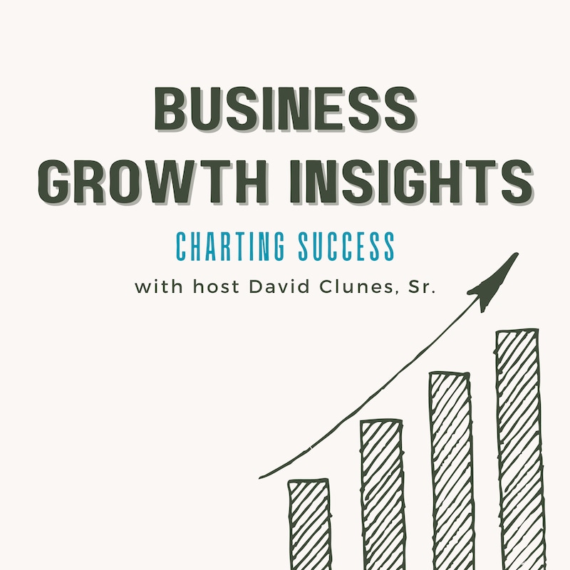 Artwork for podcast Business Growth Insights: Charting Success