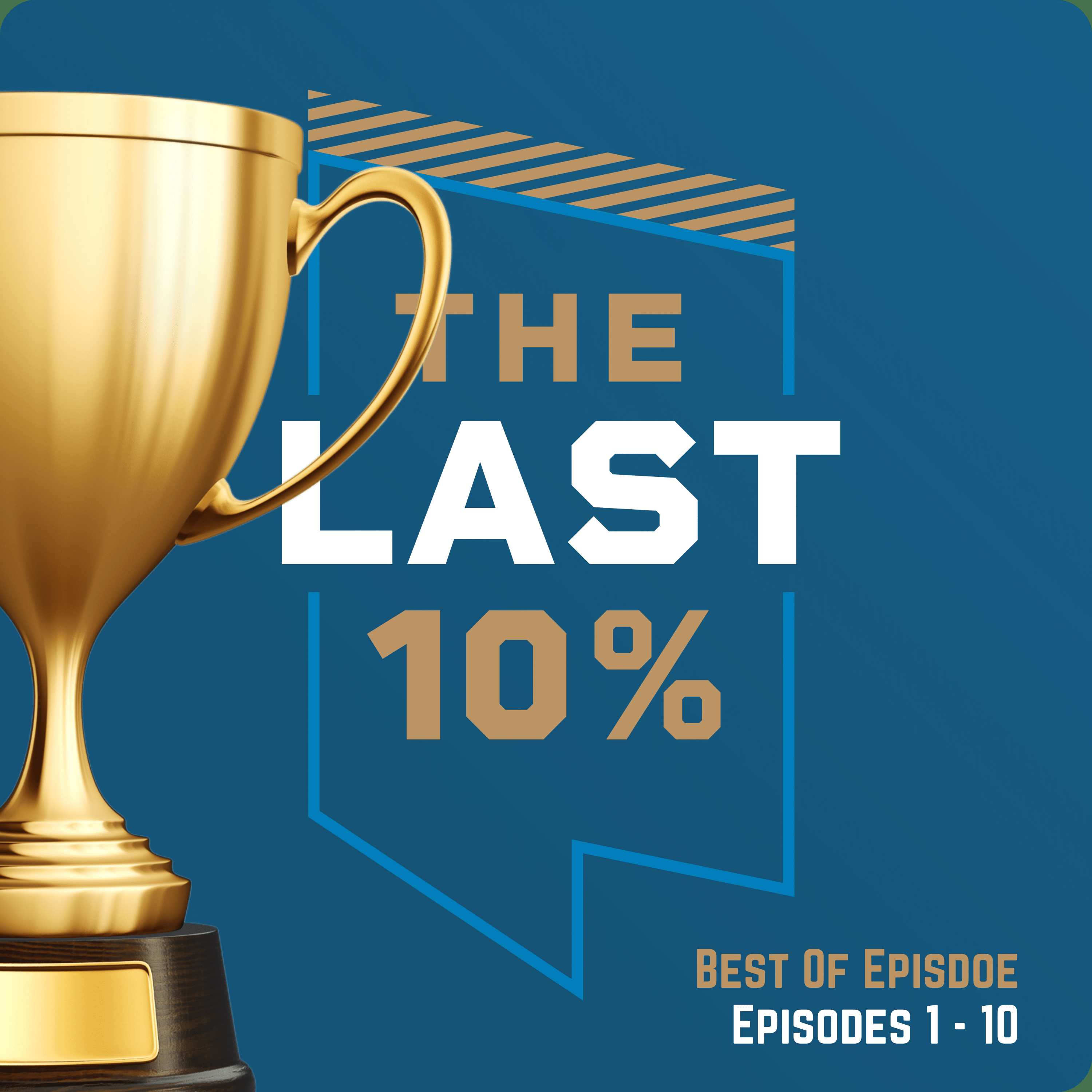 The Last 10%