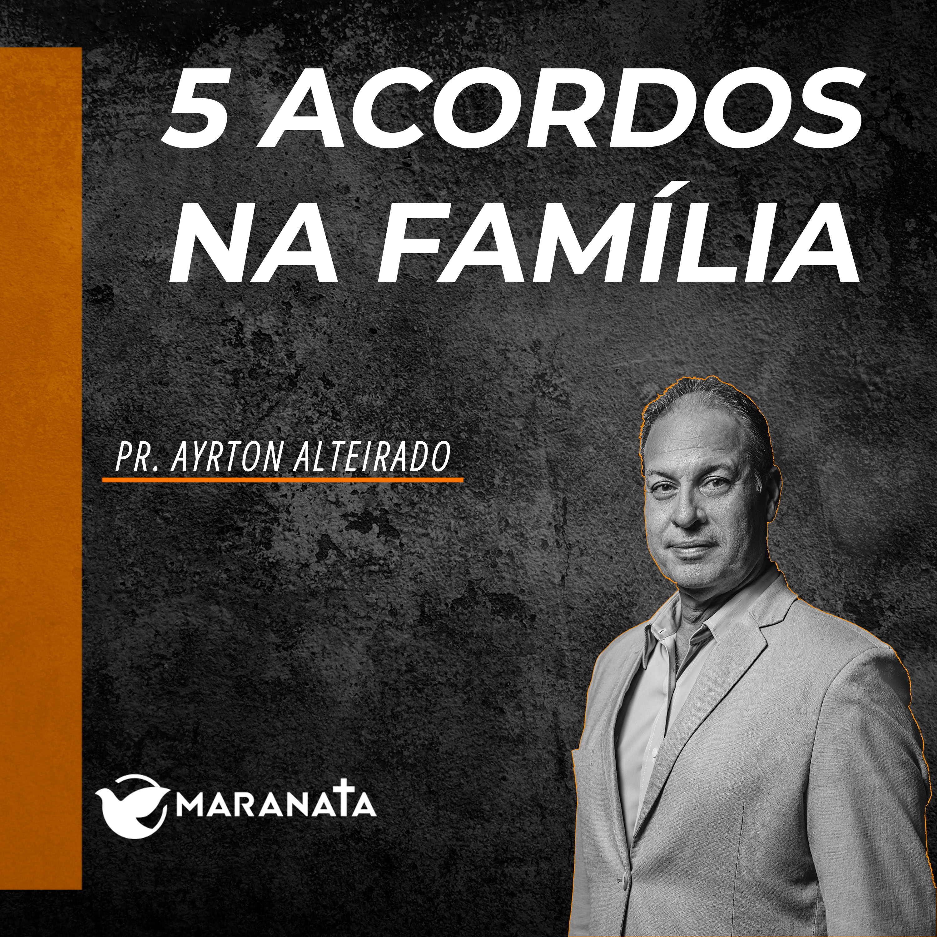 5 acordos na família - Pr. Ayrton Alteirado episode artwork