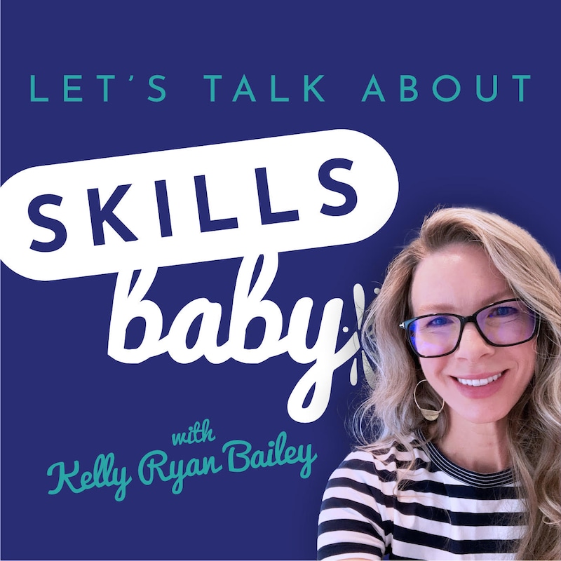 Artwork for podcast Let’s Talk About Skills, Baby