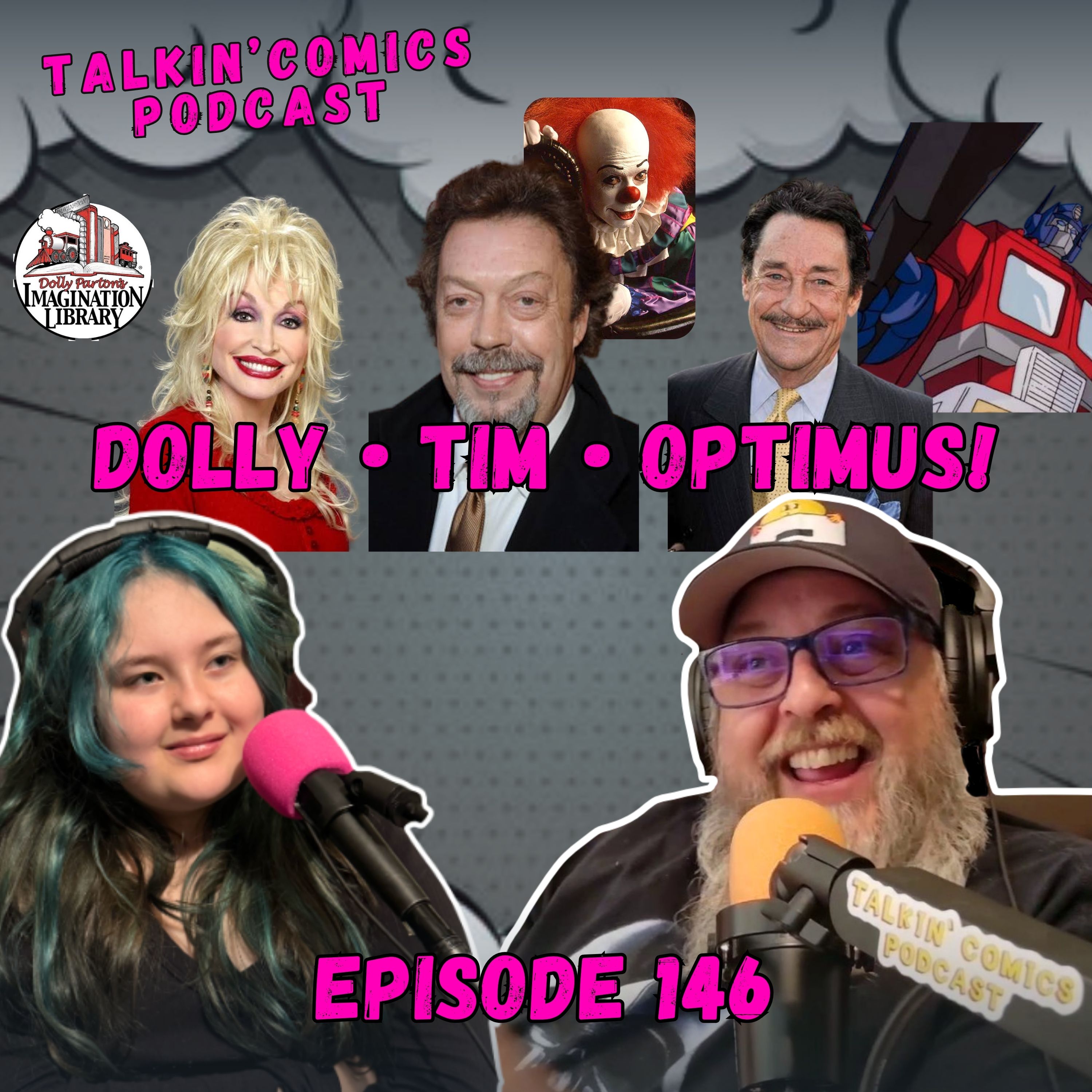 Episode 146:  Remembering Dolly Parton, Tim Curry & Optimus Prime! Plus our normal chaos! episode artwork