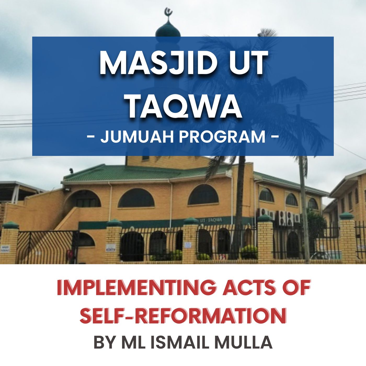231013_Implementing acts of self-reformation by ML Ismail Mulla episode artwork