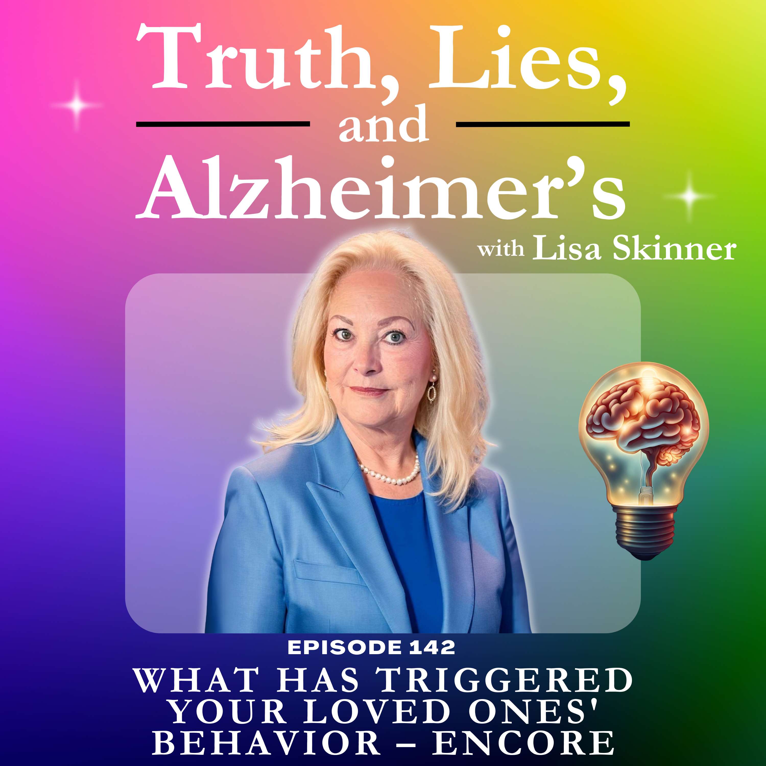 What Has Triggered Your Loved Ones' Behavior – Encore