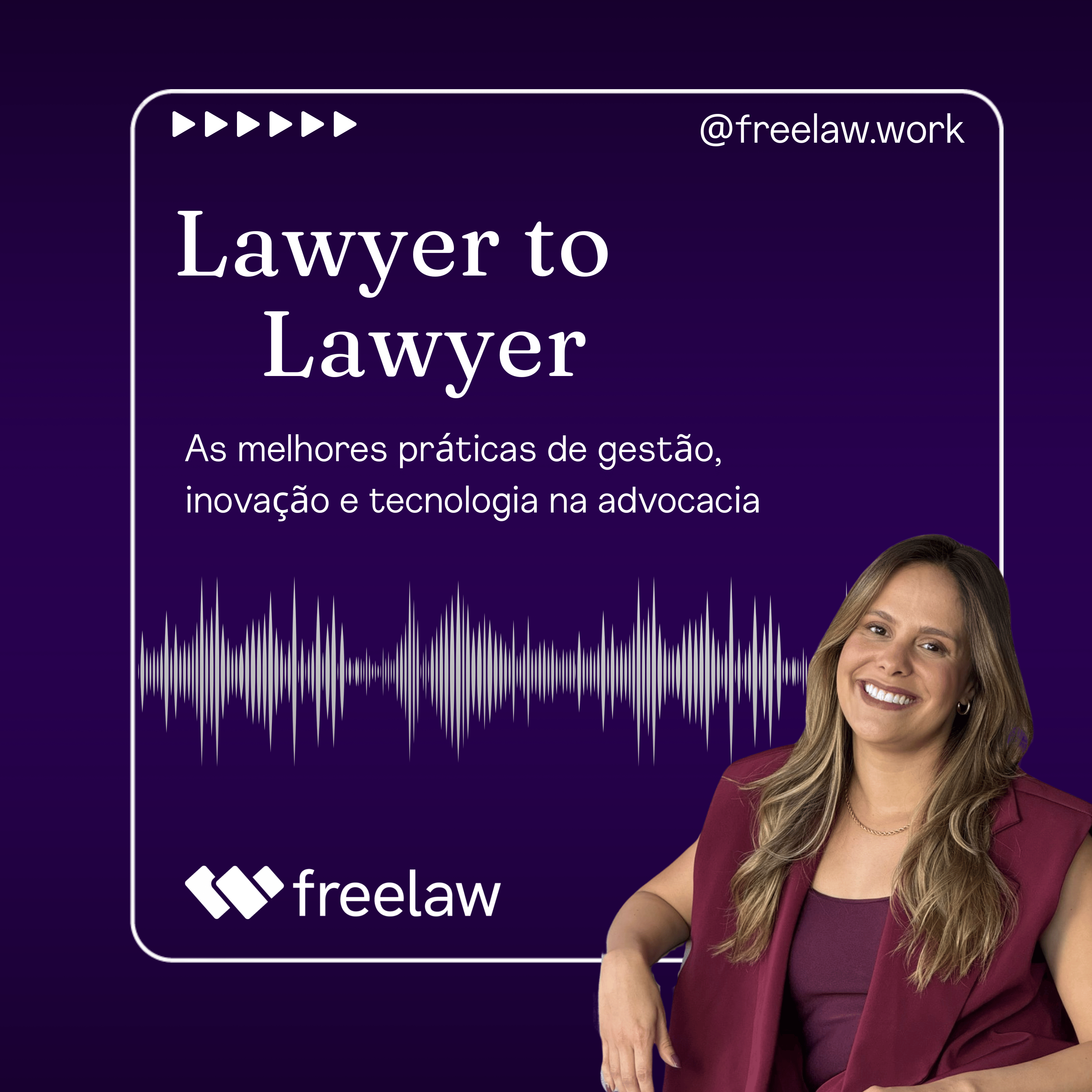 Show artwork for Lawyer to Lawyer, o podcast da Freelaw