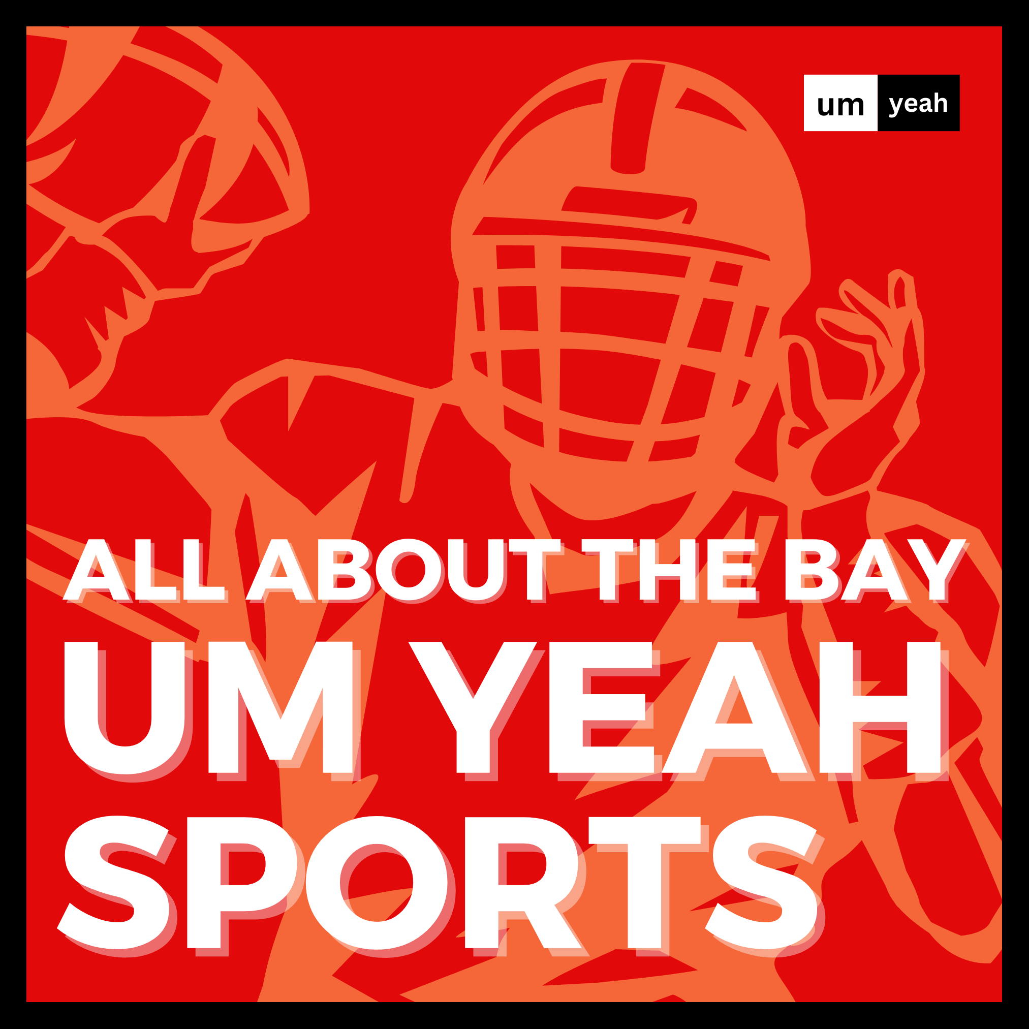 Show artwork for The Um Yeah Sports Podcast