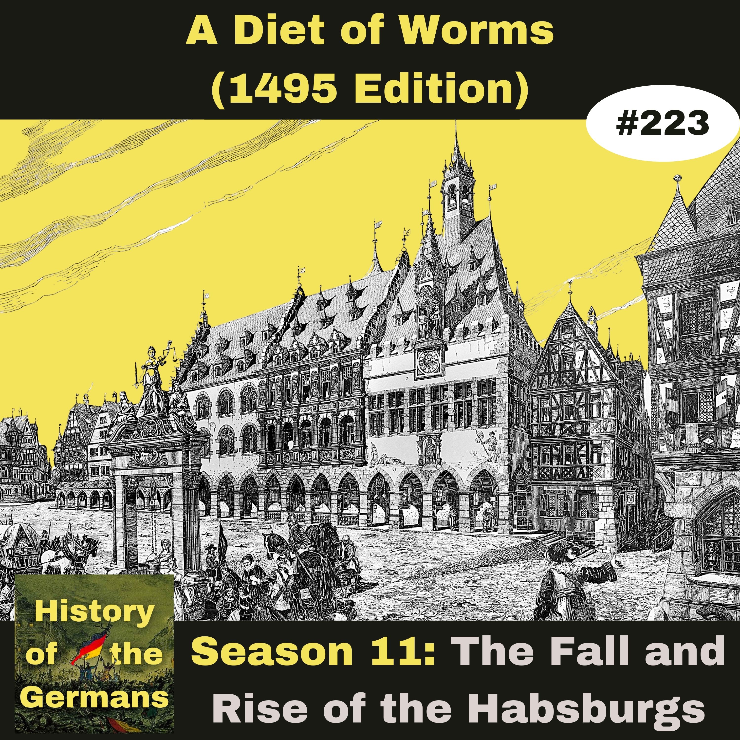 Ep. 223 – A Diet of Worms (1495 edition)