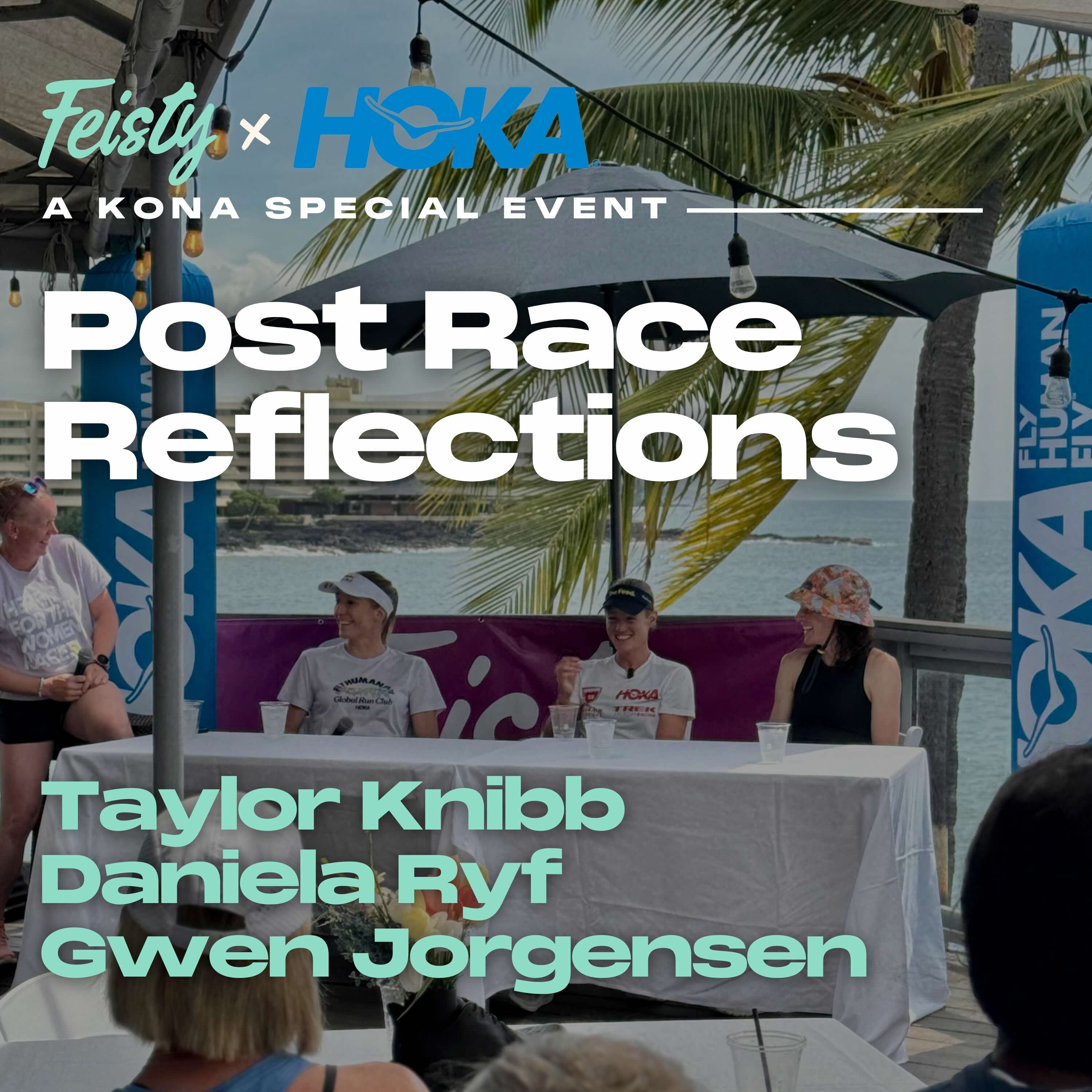 Hoka x Feisty: LIVE Post-Race Reflections with Taylor Knibb, Daniela Ryf, and Gwen Jorgensen