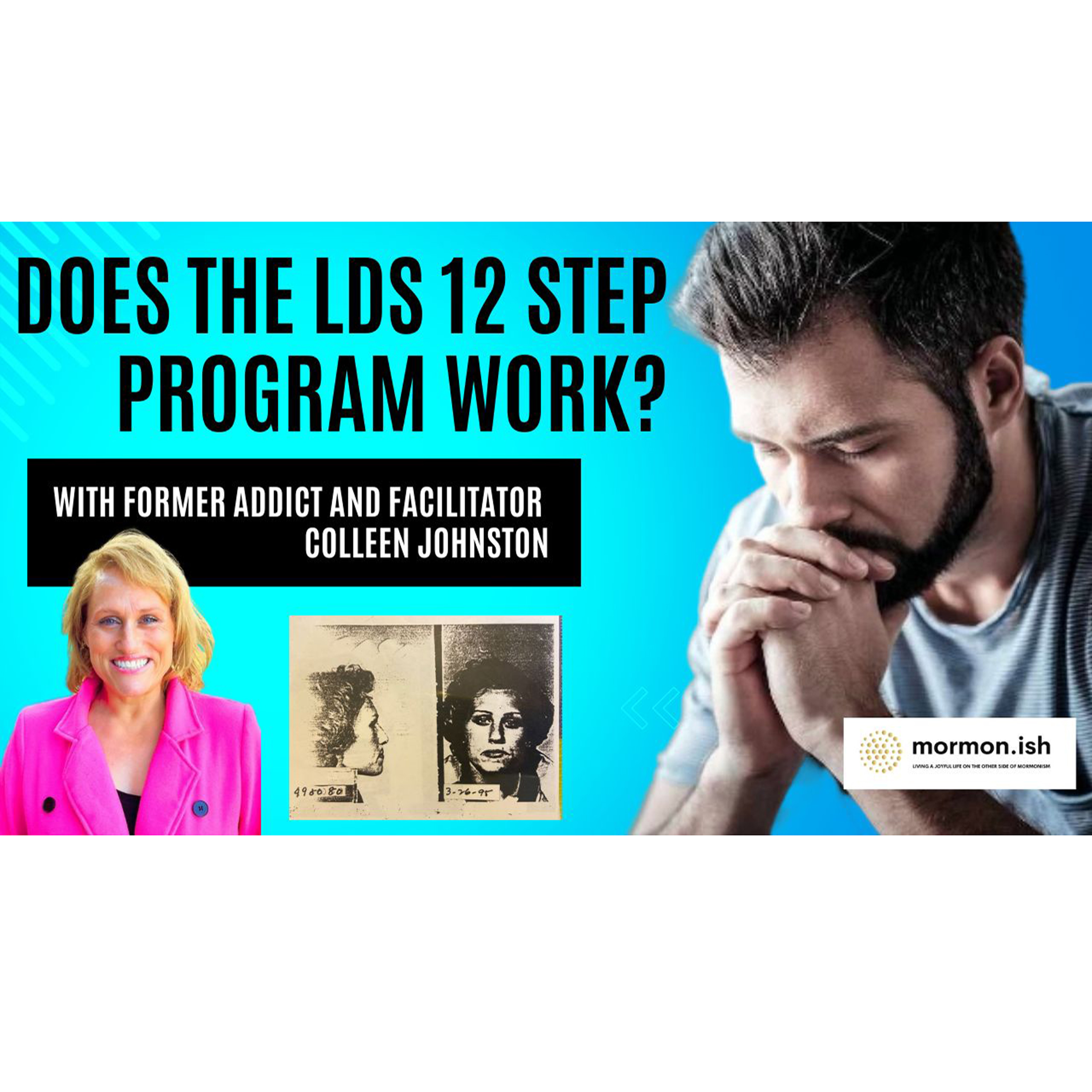 cover of episode Does the LDS 12 Step Program Work?  With Former Addict and Facilitator Colleen Johnston