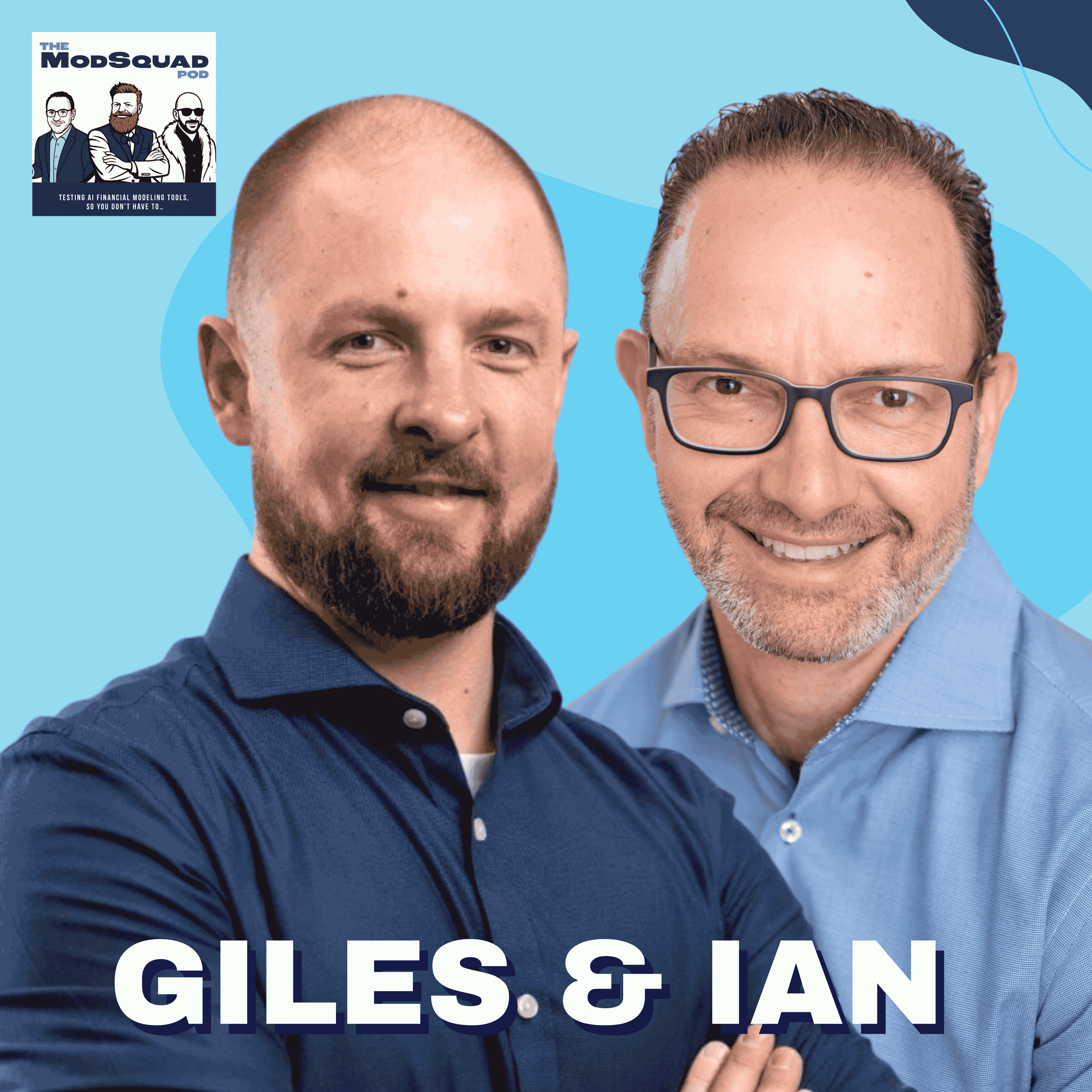 Introducing the ModSquad: Testing AI Financial Modeling Tools, So you Don't Have To... with Ian and Giles.