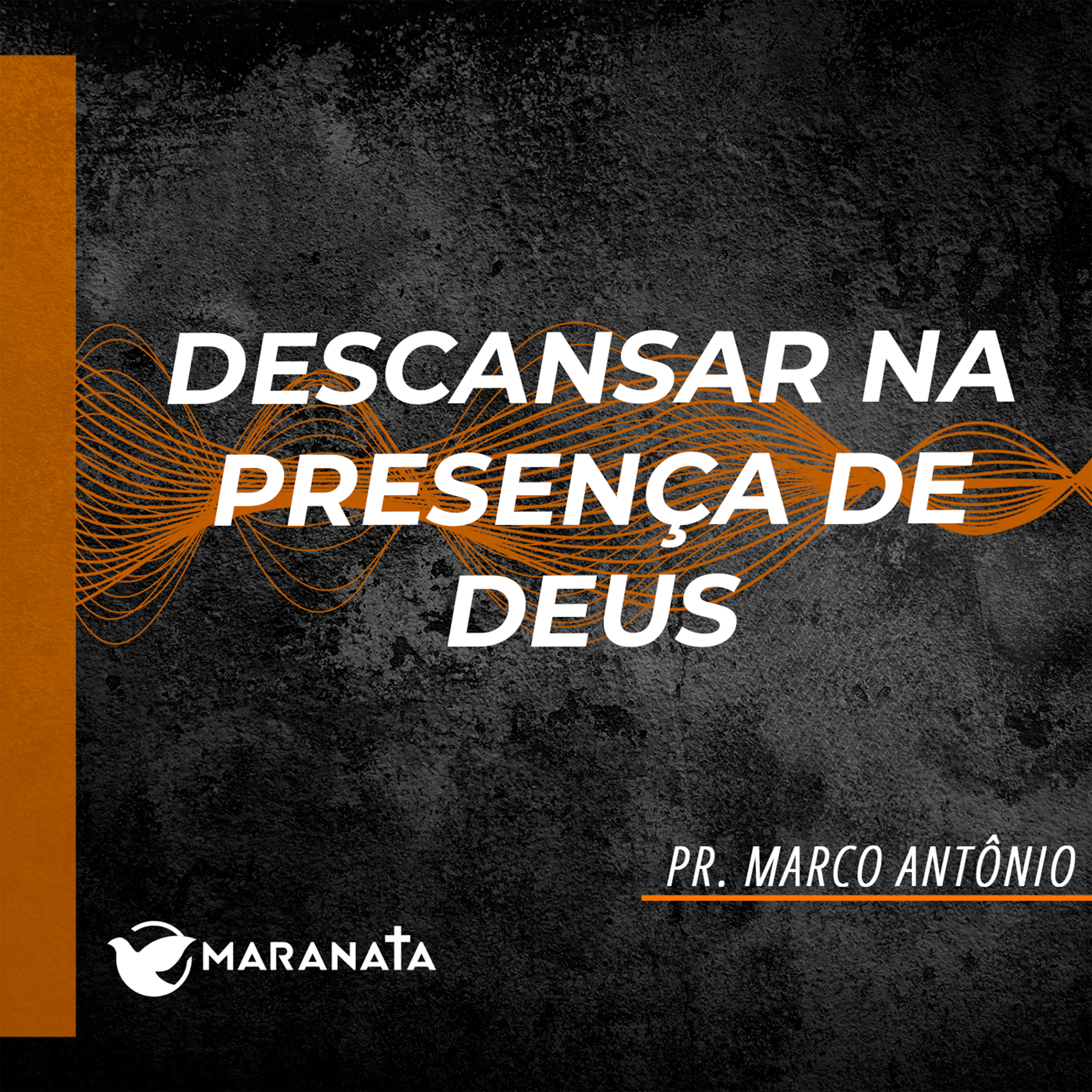 Descansar na presença de Deus - Pr. Marco Antônio episode artwork