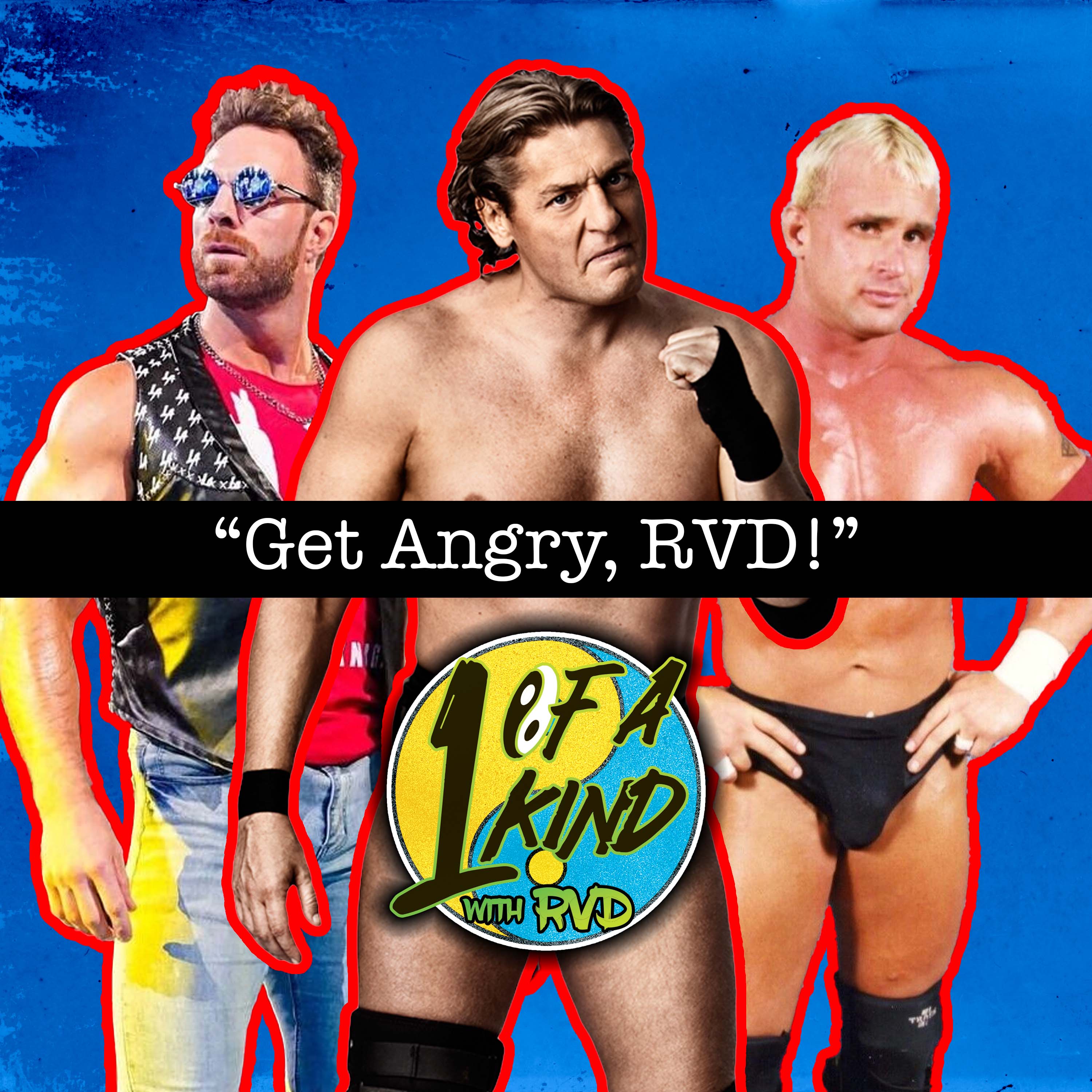 Episode 45: ”Get Angry, RVD!”