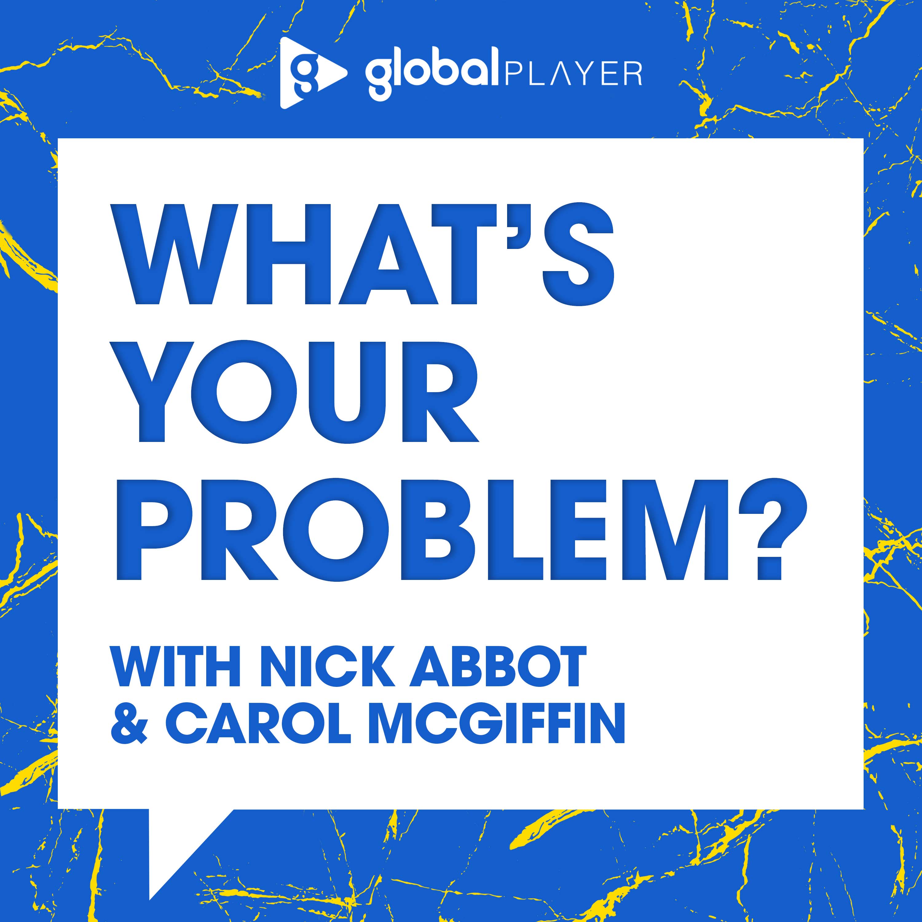 Introducing: What's Your Problem - What's Your Problem With Nick Abbot and Carol McGiffin