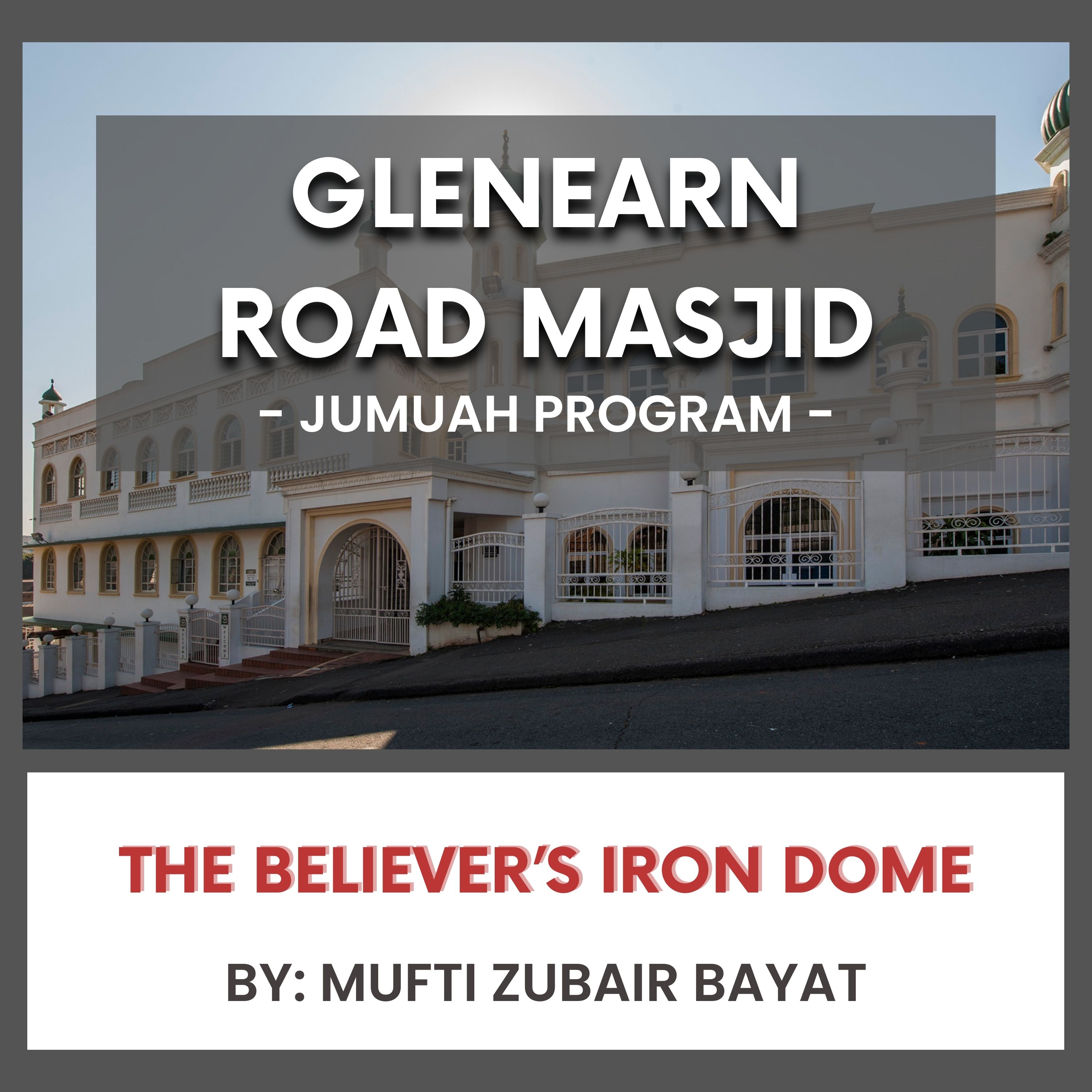 12/12/25 The believers iron dome  by Mufti Zubair Bayat episode artwork