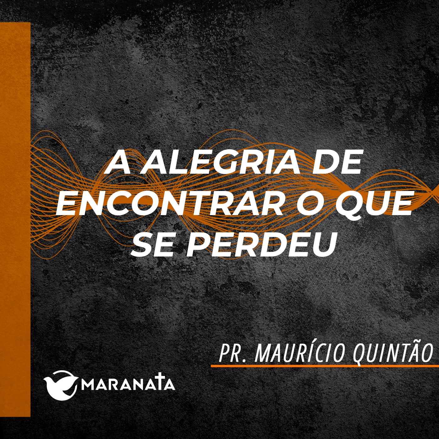 A alegria de encontrar o que se perdeu - Pr. Mauricio Quintão
