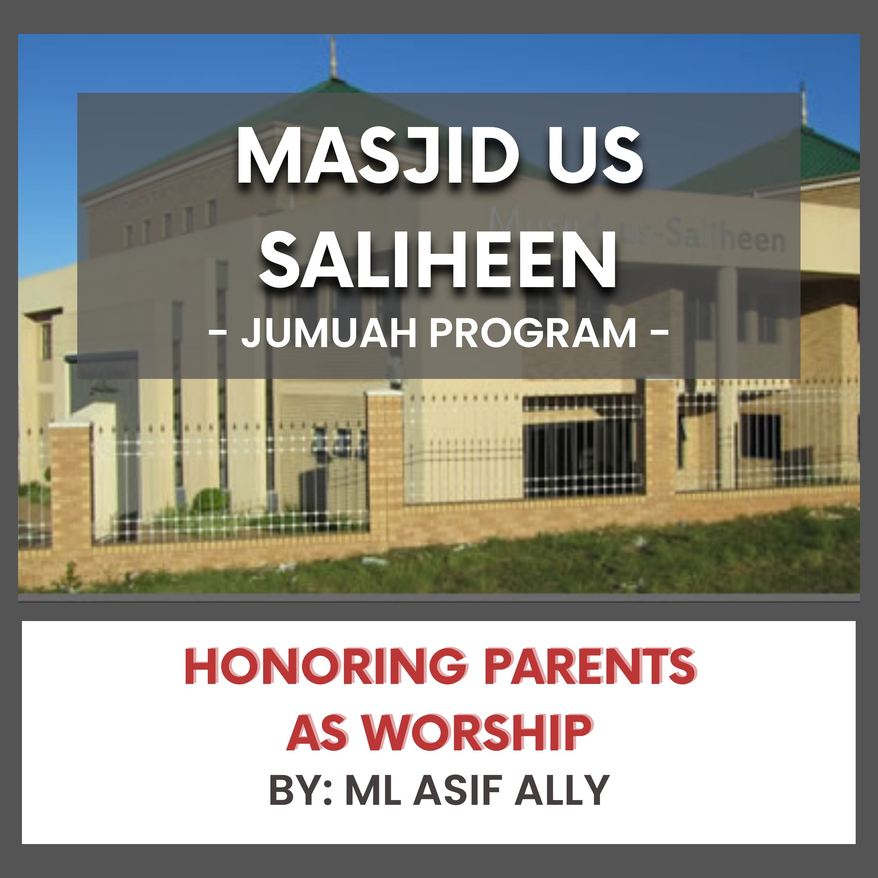 Honoring Parents through good deeds by Ml Asif Ally