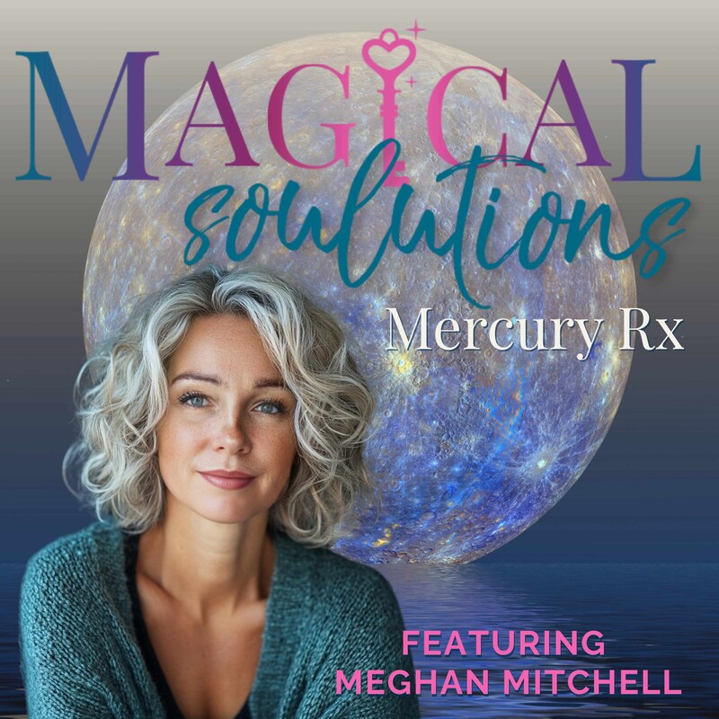 Artwork for podcast Magical Soulutions: Mindful Living & Everyday Spirituality