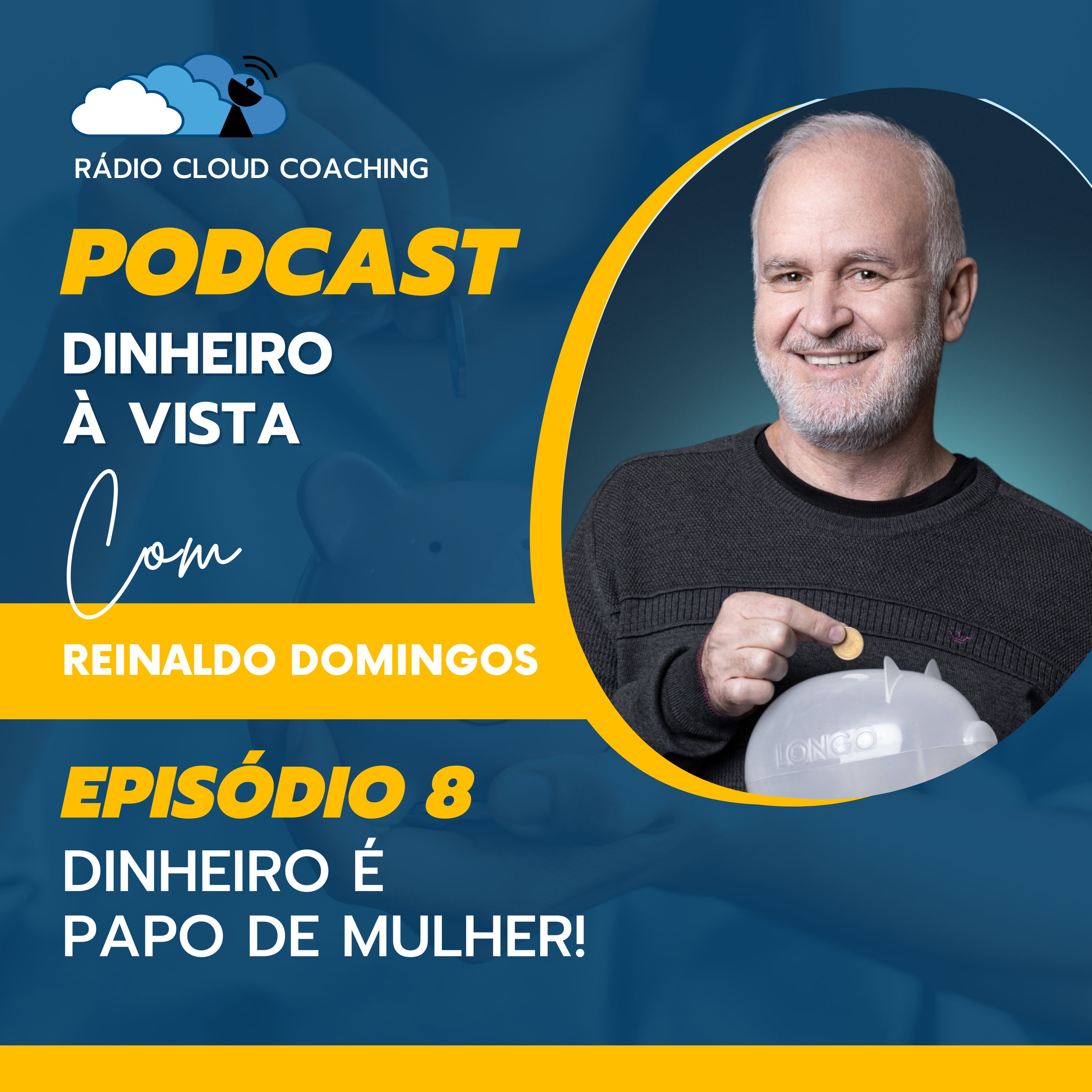 Dinheiro é papo de mulher! - DINHEIRO À VISTA #008 episode artwork