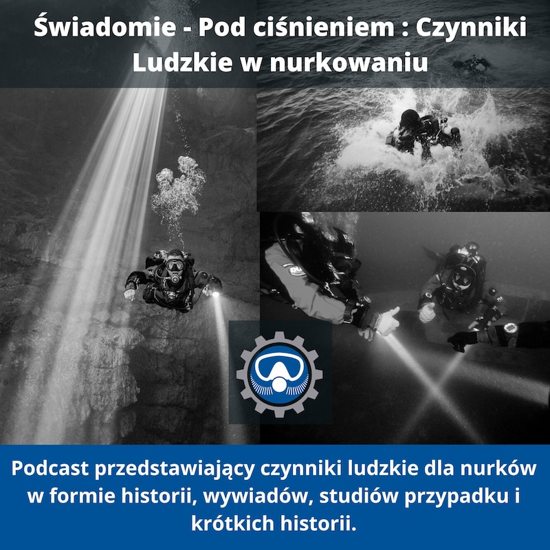 Artwork for podcast Świadomie Pod ciśnieniem : Czynniki ludzkie w nurkowaniu