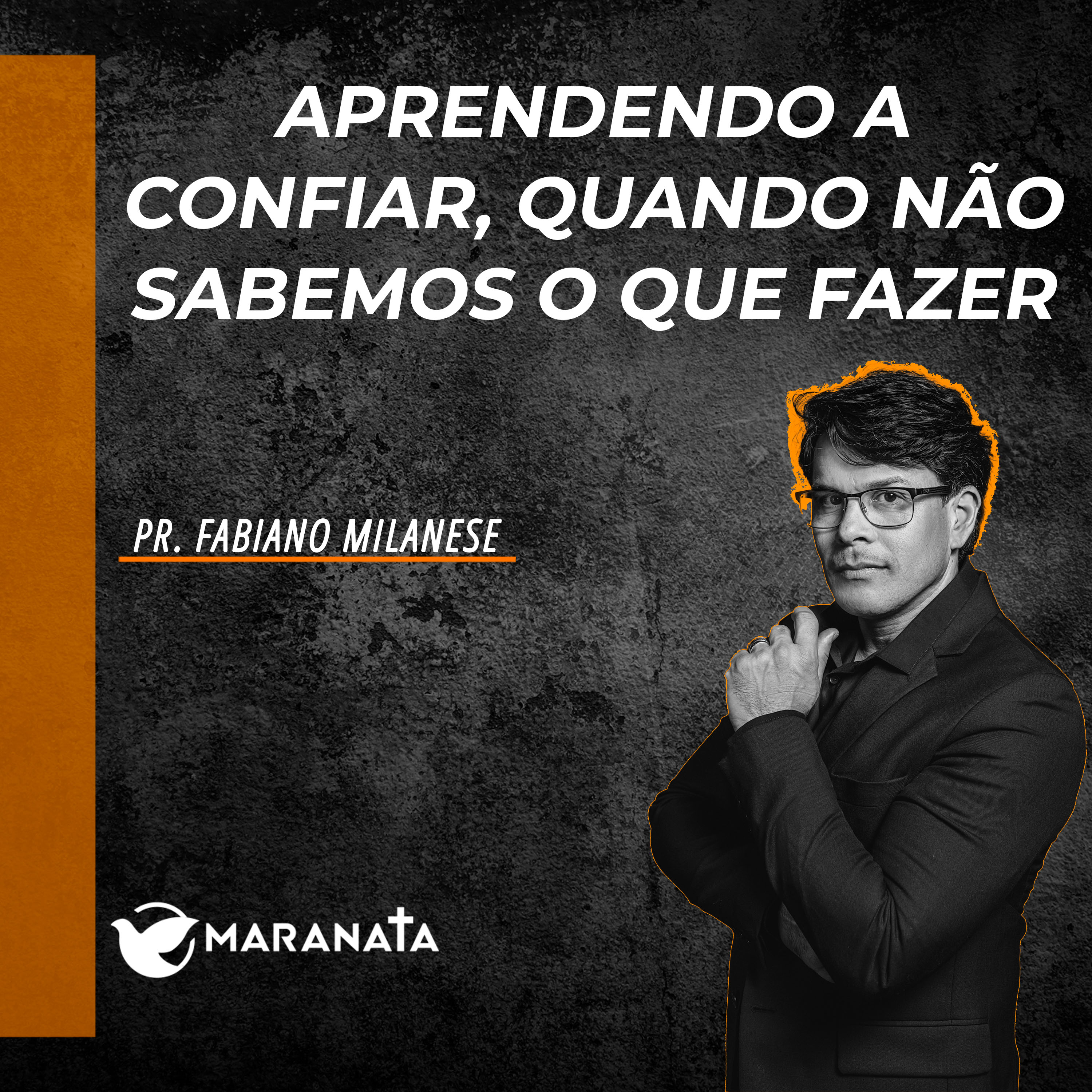 Aprendendo a confiar quando não sabemos o que fazer - Pr. Fabiano Milanese episode artwork