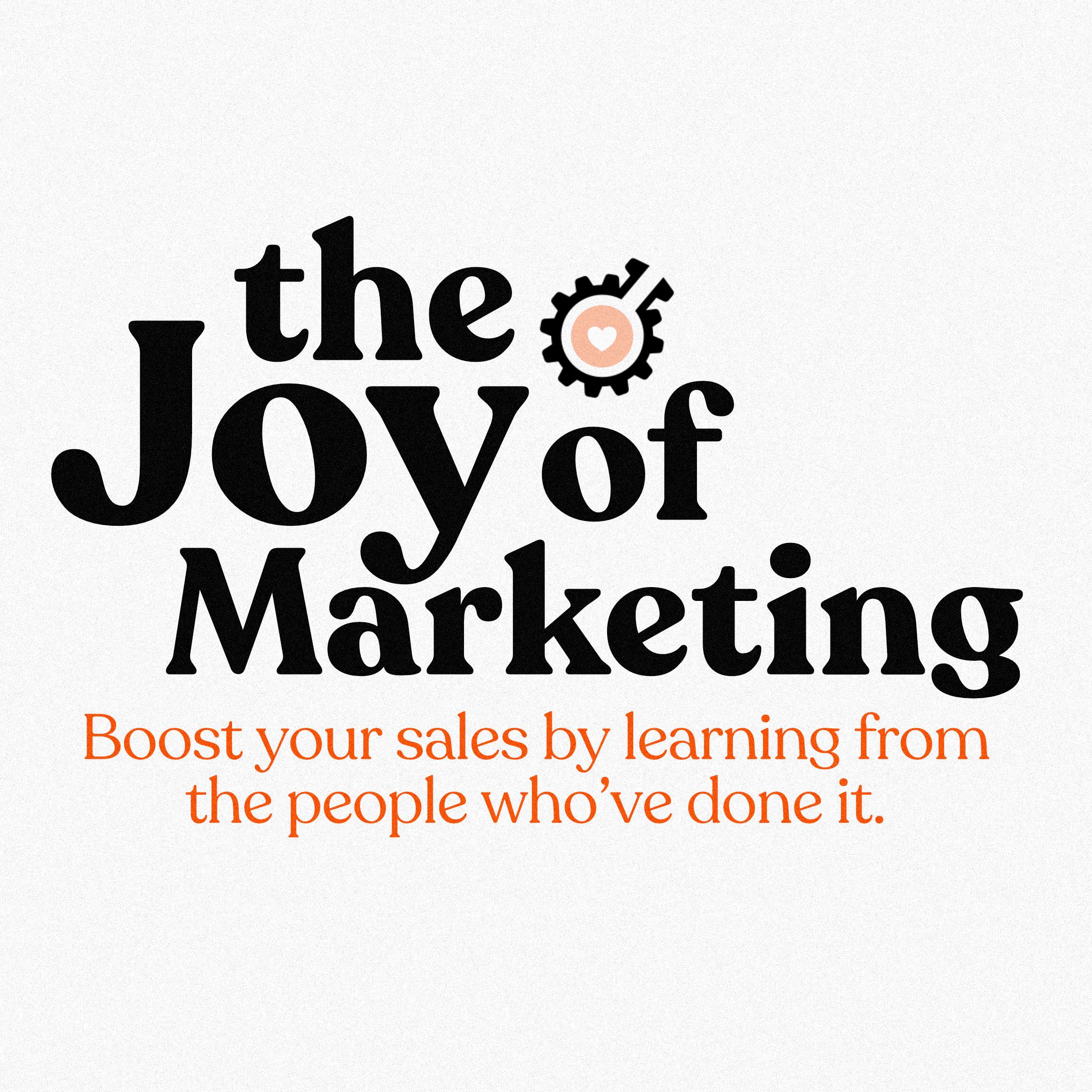 Artwork for podcast The Joy of Marketing