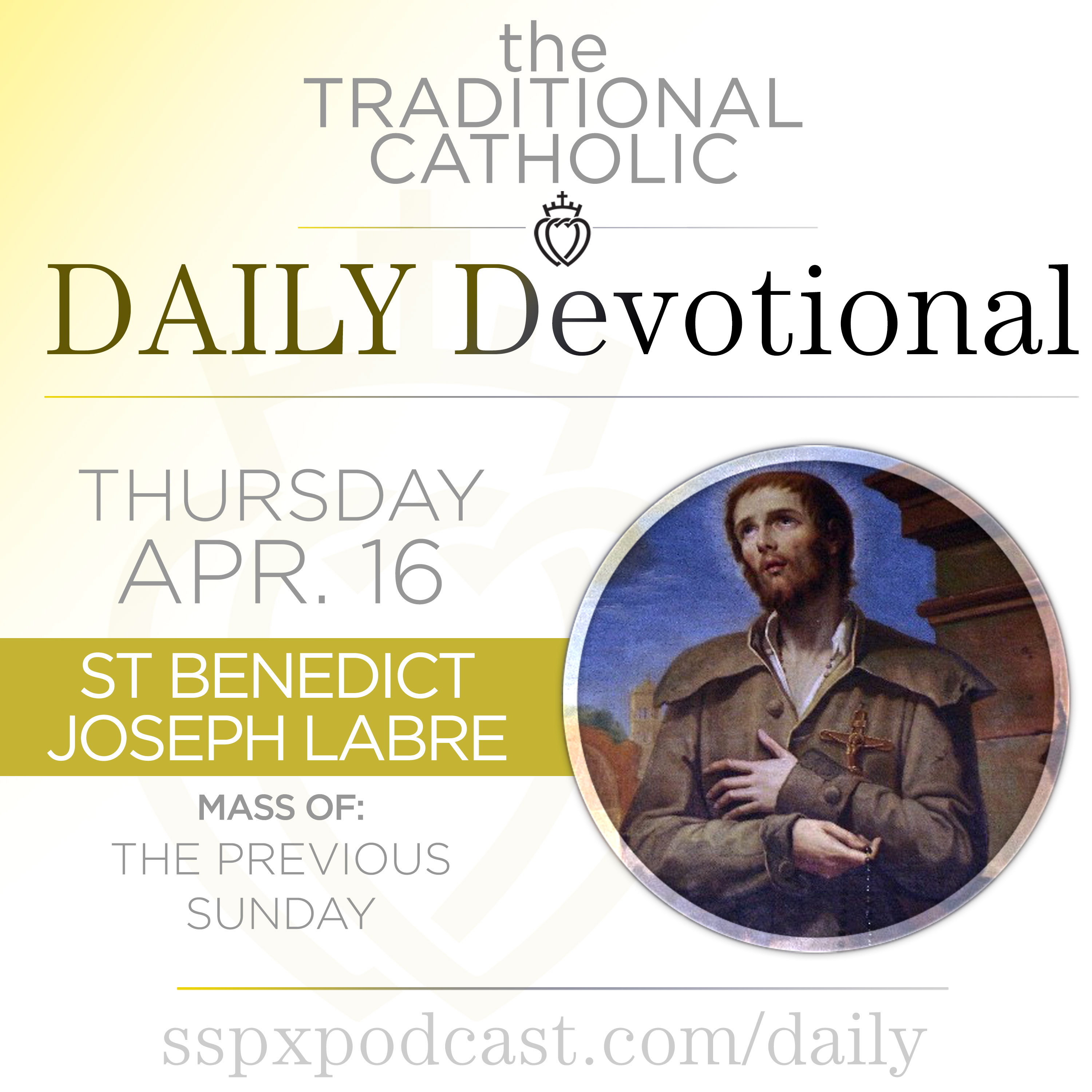 Apr 16 – Feria / S Benedict Joseph Labre