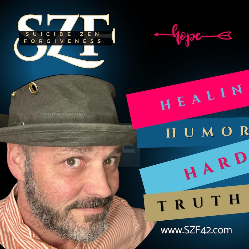 Artwork for podcast Suicide Zen Forgiveness Stories re Suicide Loss | Ideation | Mental Health | Offering Hope |Empathy for All