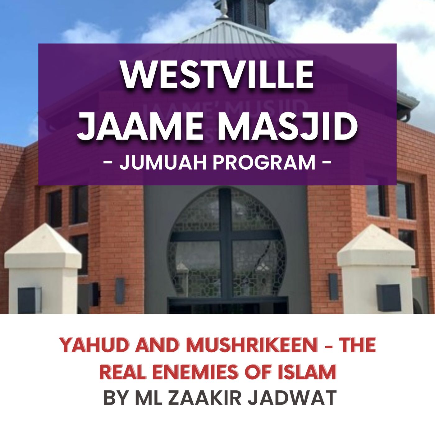 231013_Yahud and mushrikeen - The real enemies of Islam by ML Zaakir Jadwat