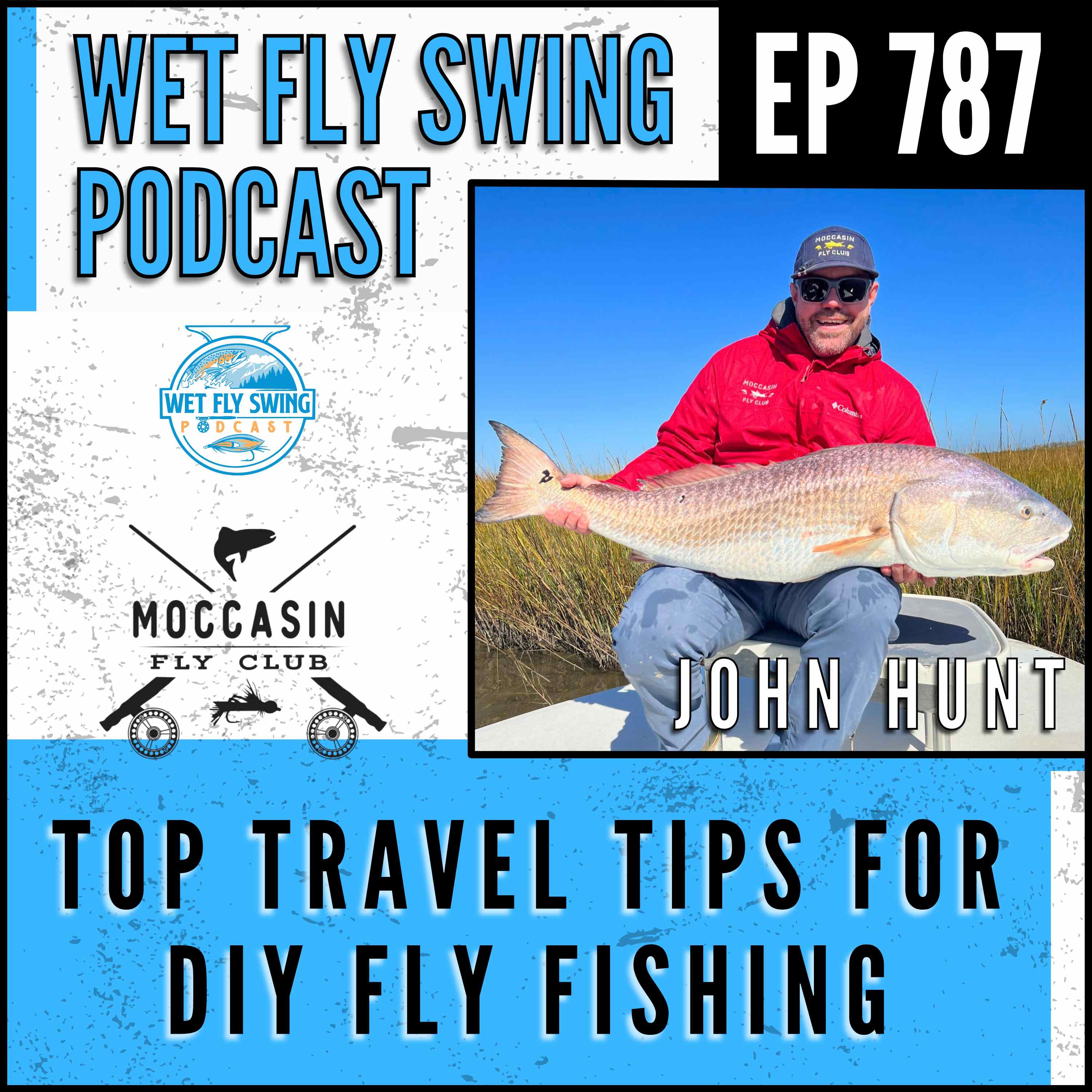 787 | Top Travel Tips for DIY Fly Fishing with John Hunt episode artwork