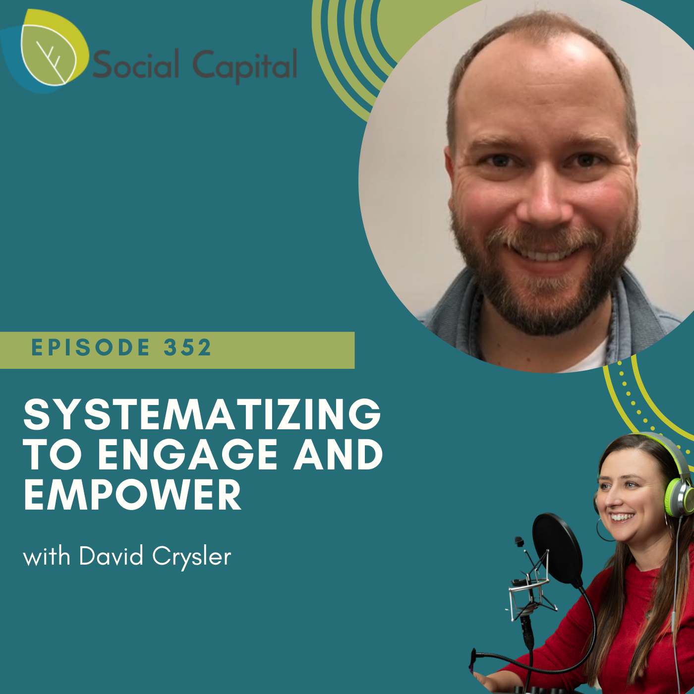 352: Systematizing to Engage and Empower - with David Crysler