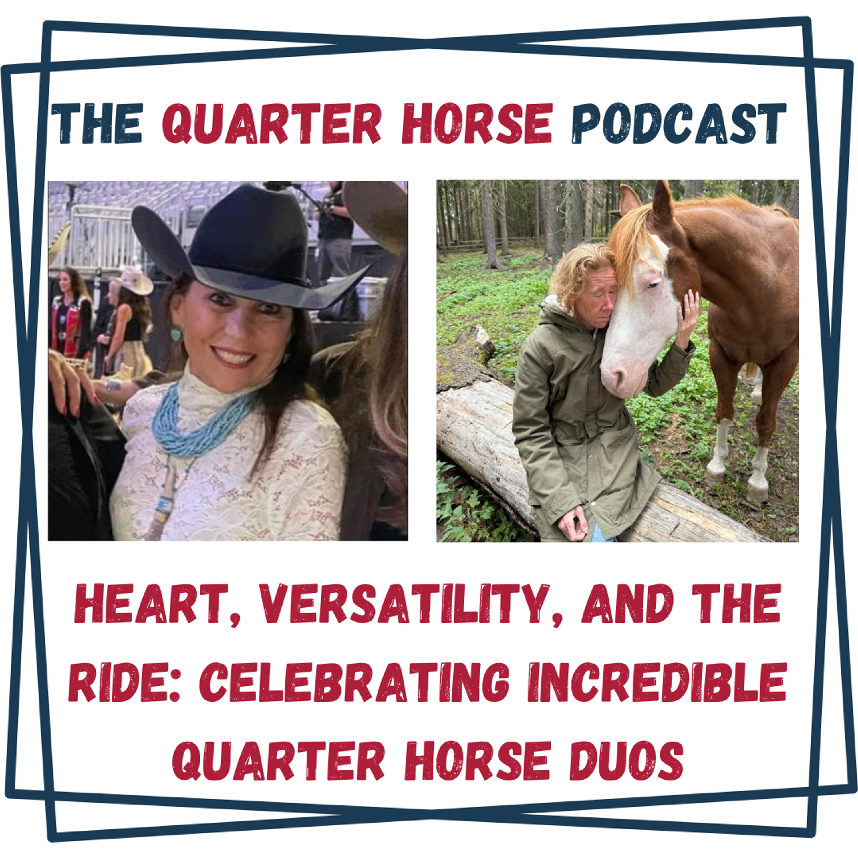 Quarter Horse: Heart, Versatility, and the Ride: Celebrating Incredible Duos - HORSES IN THE MORNING
