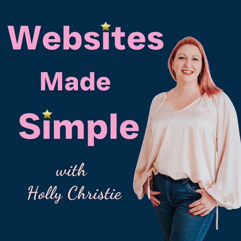Artwork for podcast Websites Made Simple: How to have a successful website design business