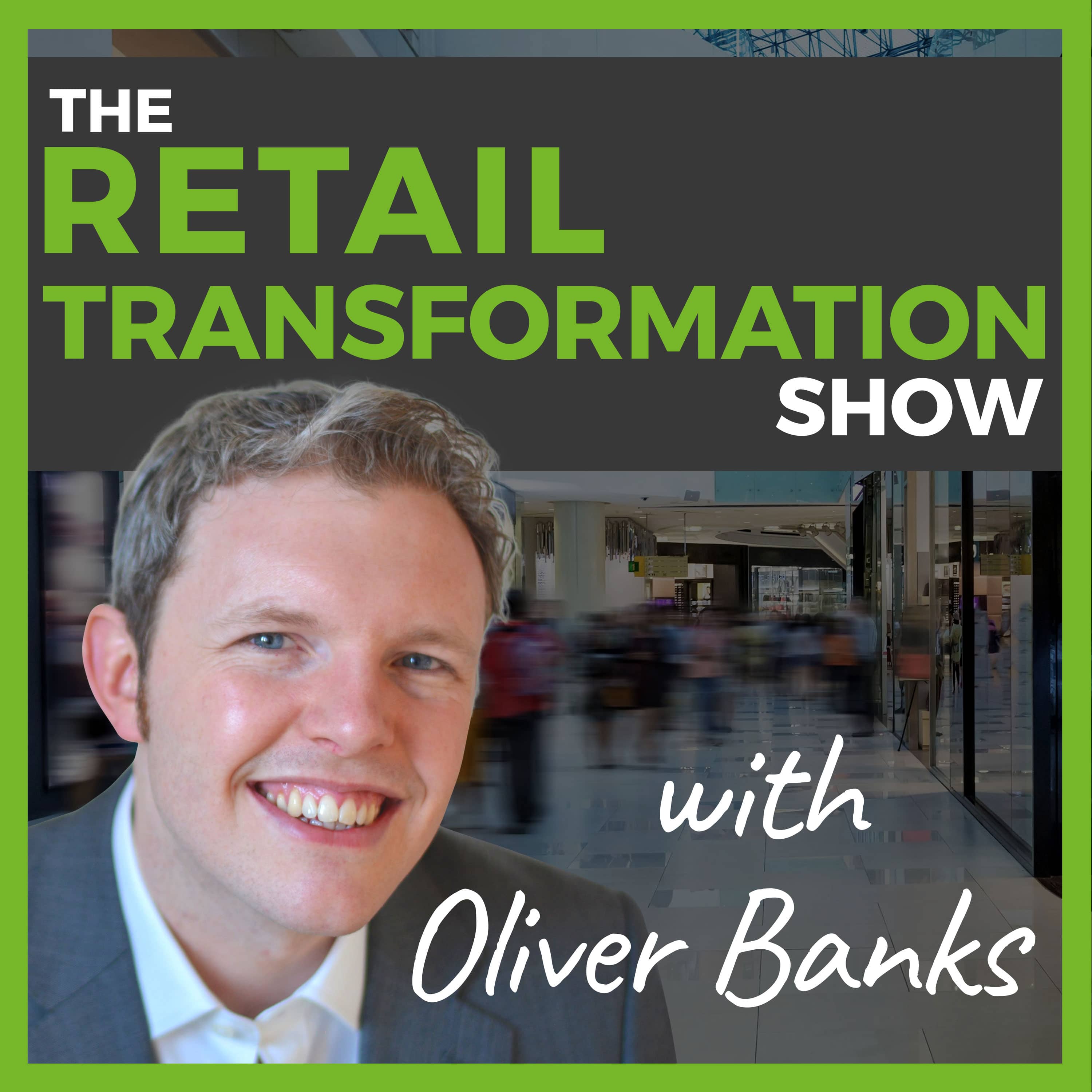 Artwork for podcast Retail Transformation Show with Oliver Banks